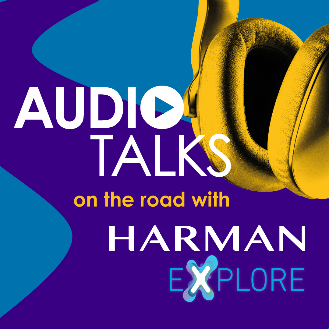 Audio Talks // HARMAN ExPLORE: Audio Product Trends 2021