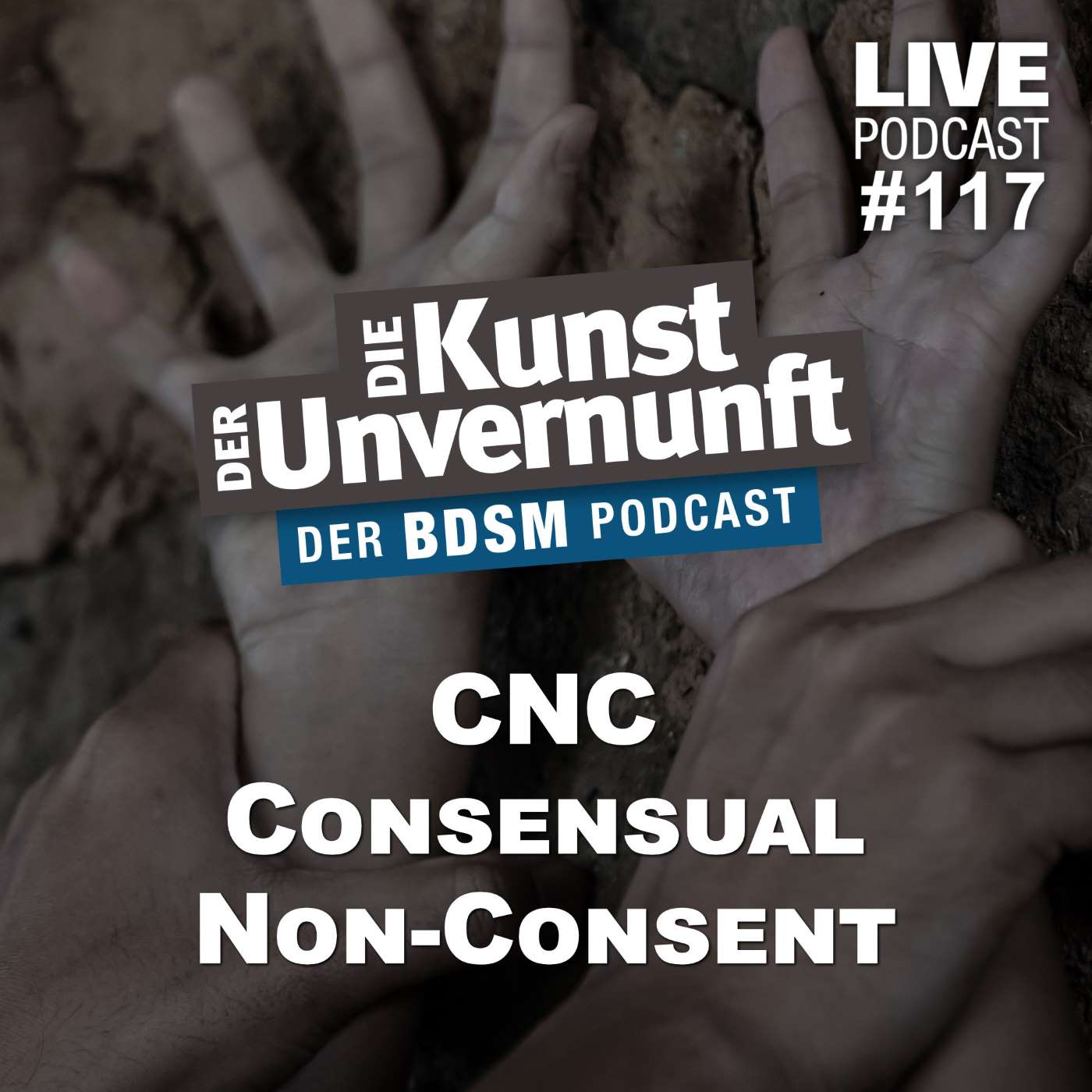 Unvernunft Live 25.05.2023 - Consensual Non-Consent (CNC)