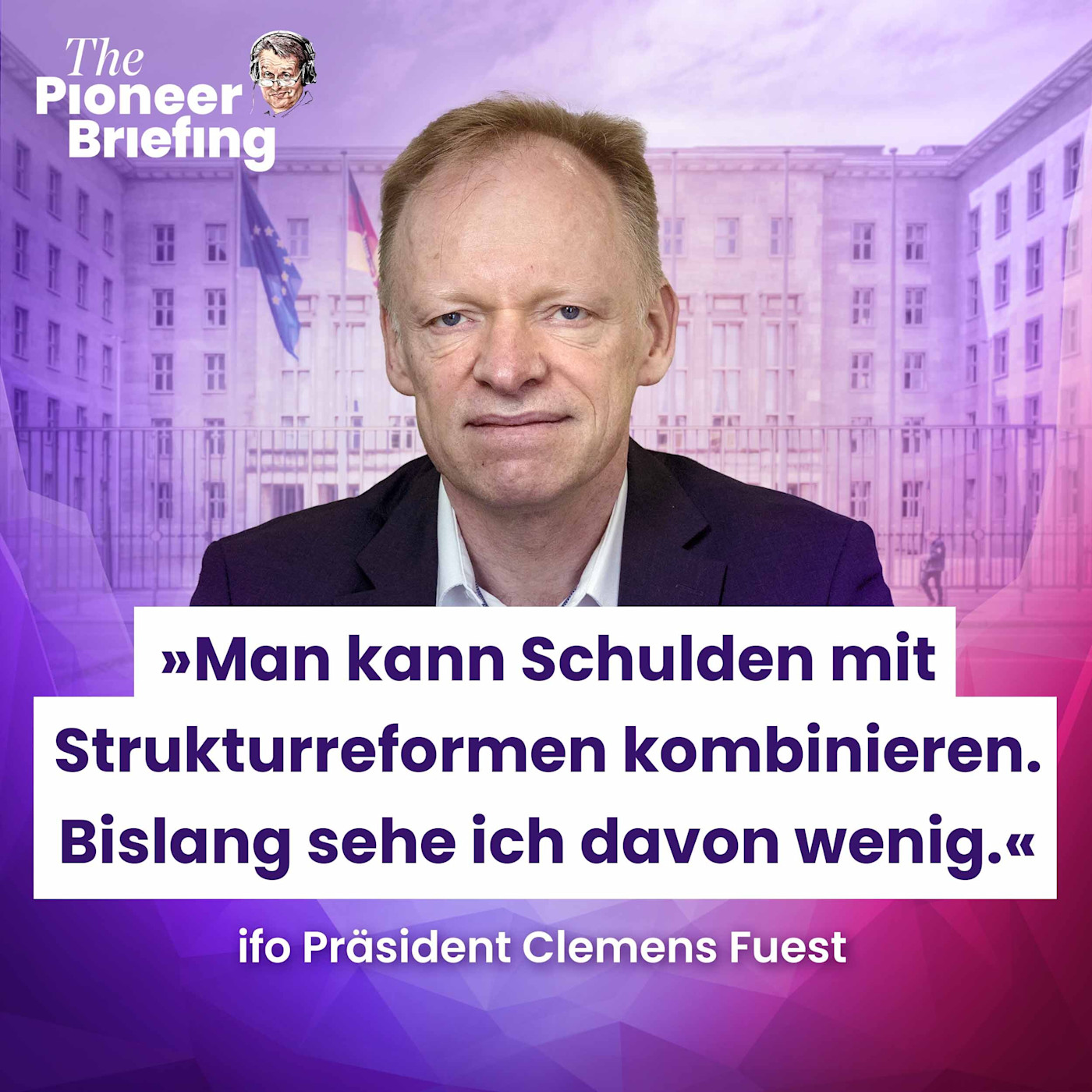 Clemens Fuest: „Schulden machen ist leicht – Reformen nicht.” episode artwork