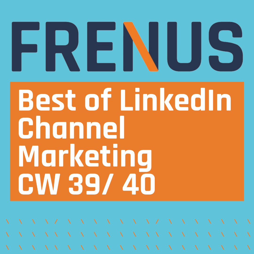 Best of LinkedIn: Channel Marketing CW 39/40