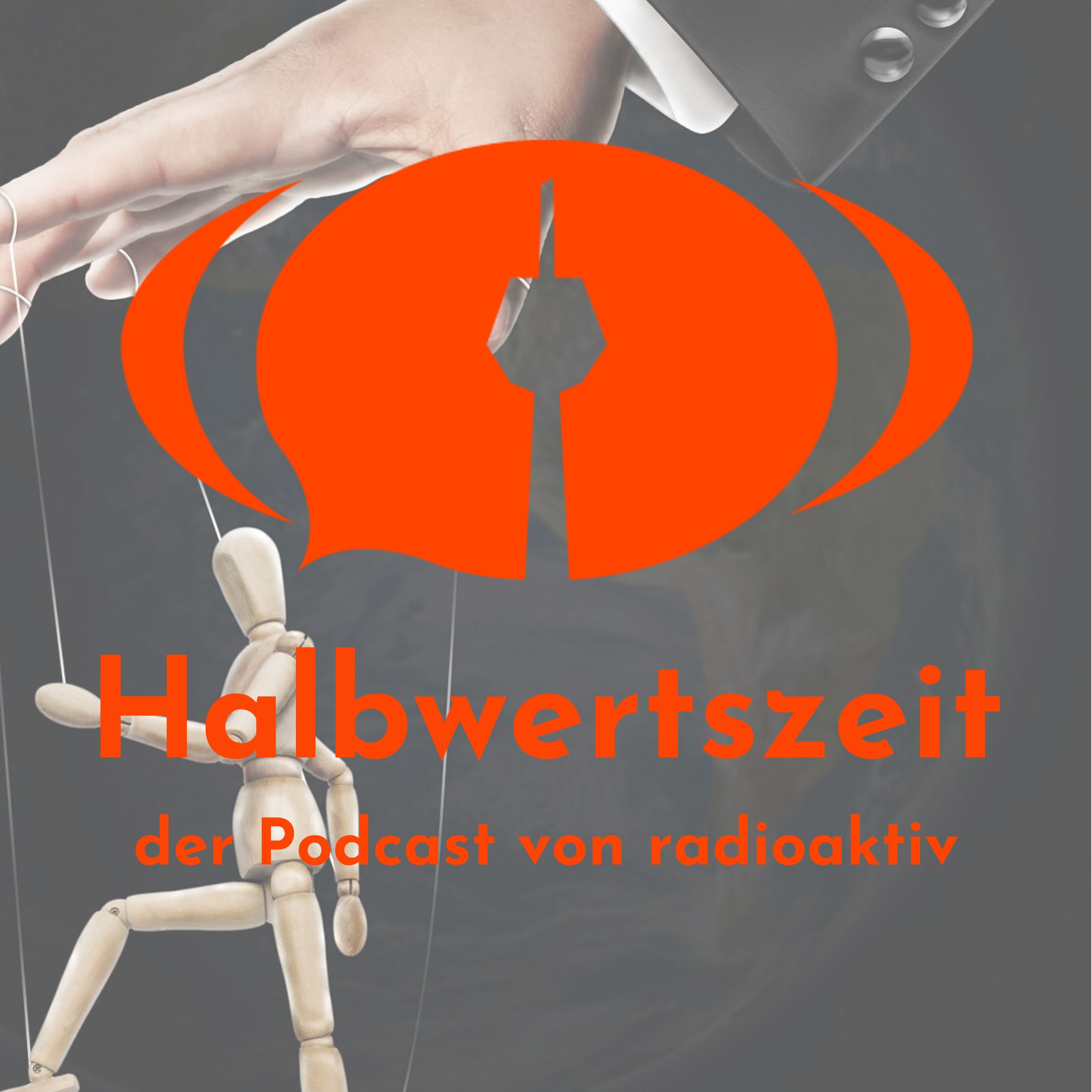 Halbwertszeit – der Podcast von radioaktiv