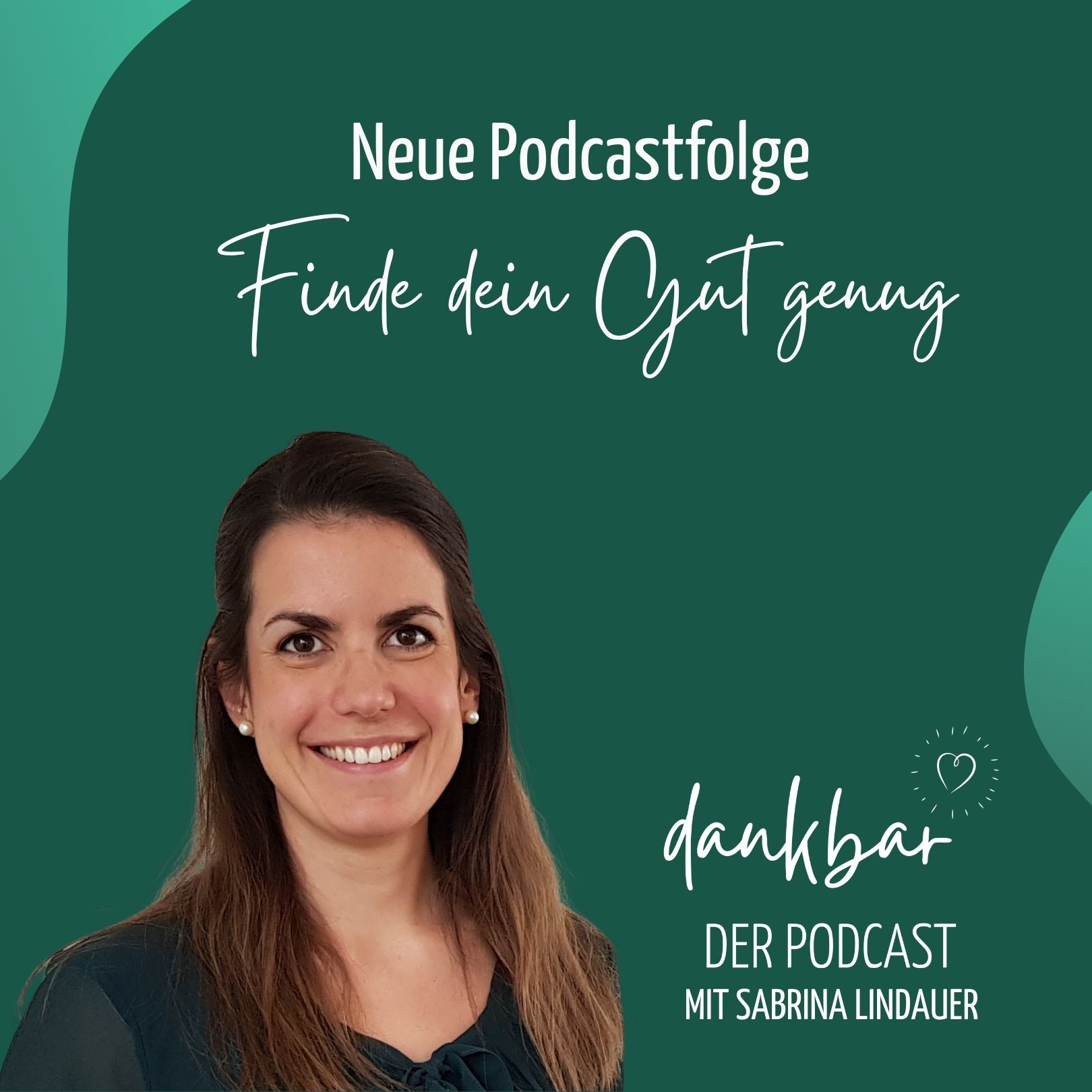 dankbar - der Podcast für die Entdeckerin in dir