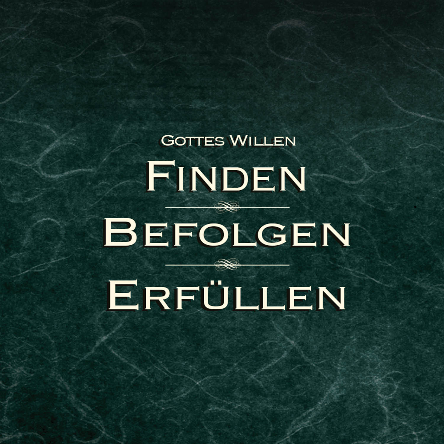 Gottes Willen finden, befolgen, erfüllen: Folge 27