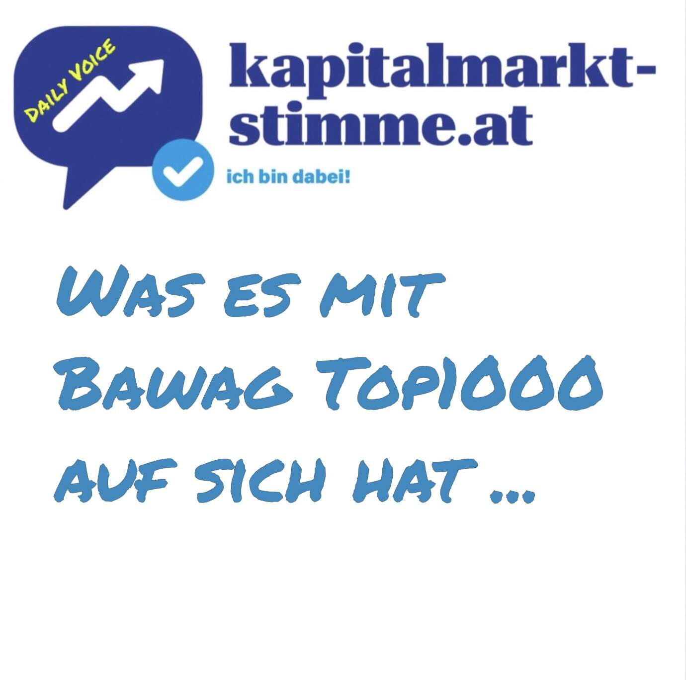 kapitalmarkt-stimme.at daily voice 142/365: Was es mit Bawag Top 1000 auf sich hat ...