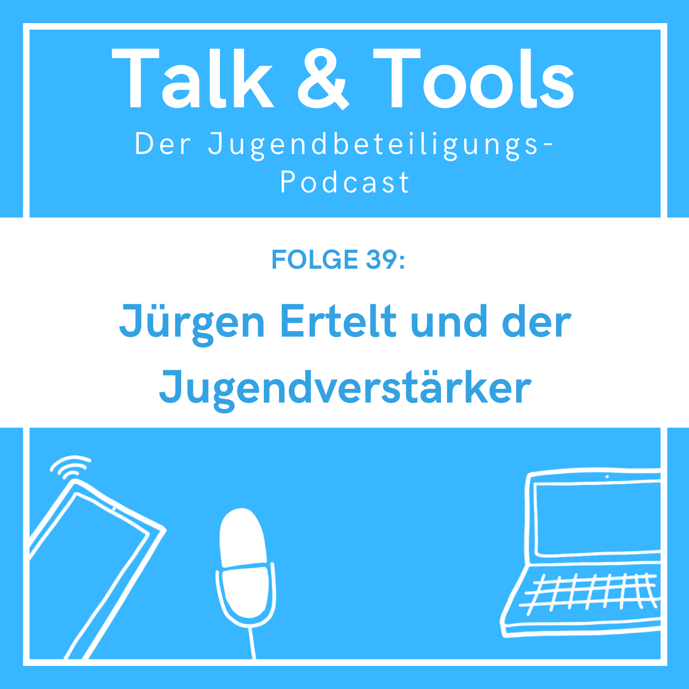 Talk & Tools - der Jugendbeteiligungs-Podcast