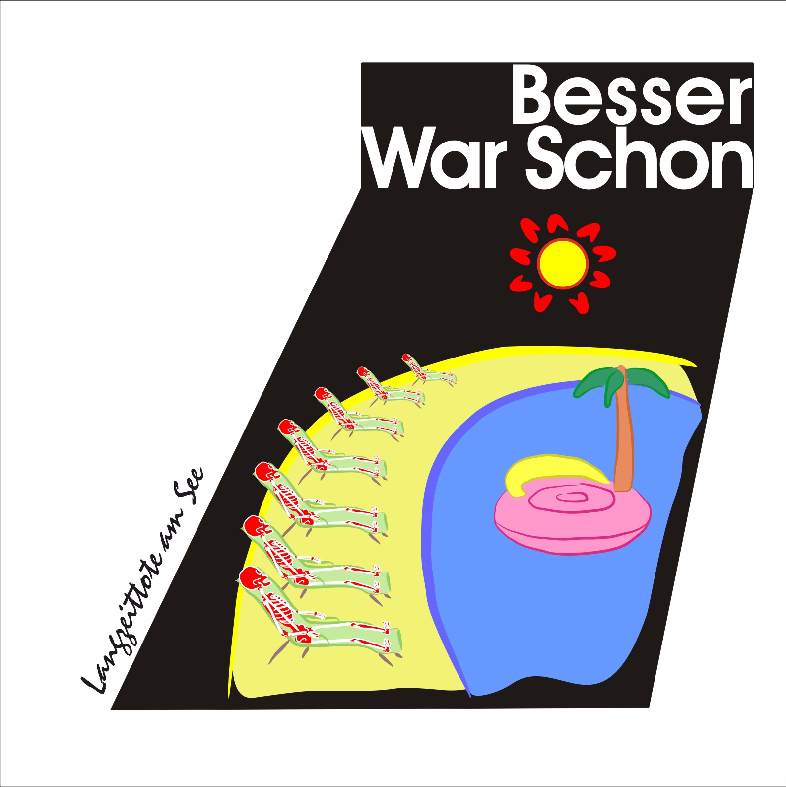 Besser war schon
