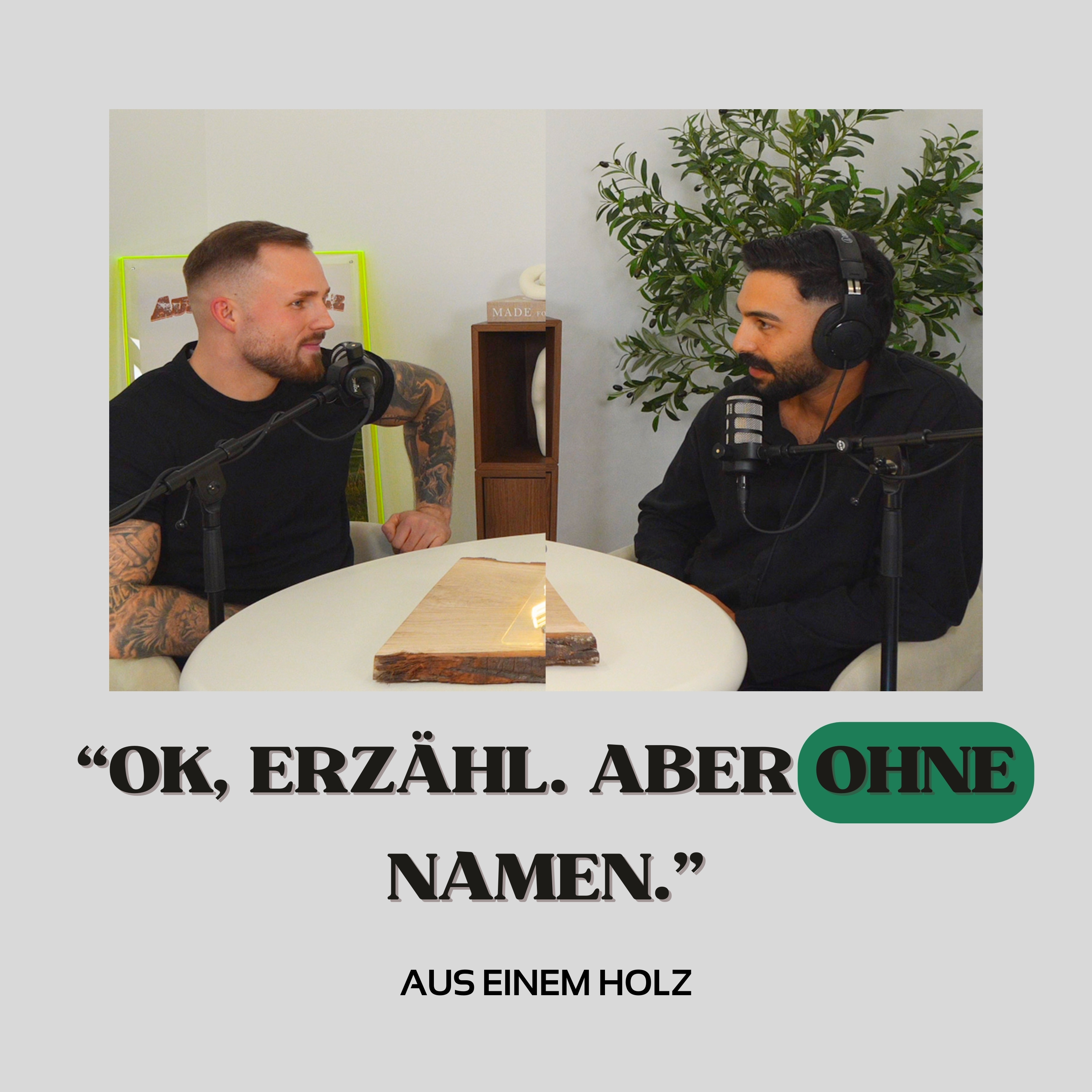 „Ok, erzähl. Aber ohne Namen.“ – Zwei Lebenswege vor der Auflösung | Aus einem Holz episode artwork