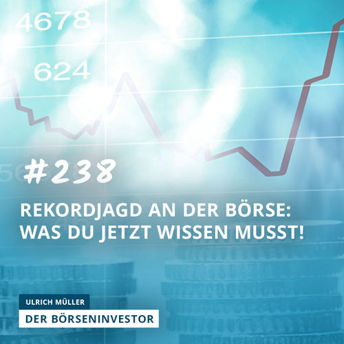 #238 Rekordjagd an der Börse: Was Du jetzt wissen musst! episode artwork