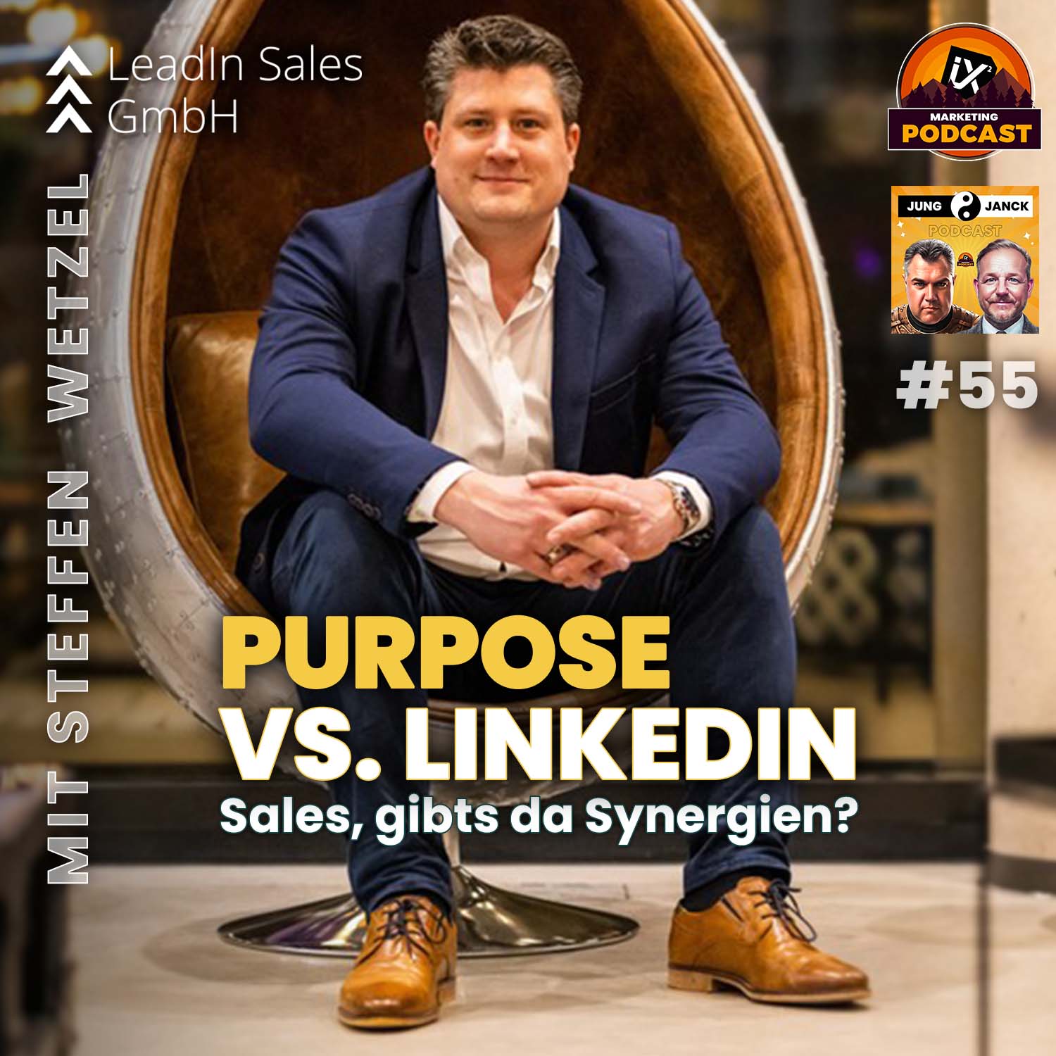 Purpose VS. LinkedIn mit Steffen Wetzel | Jung & Janck #55
