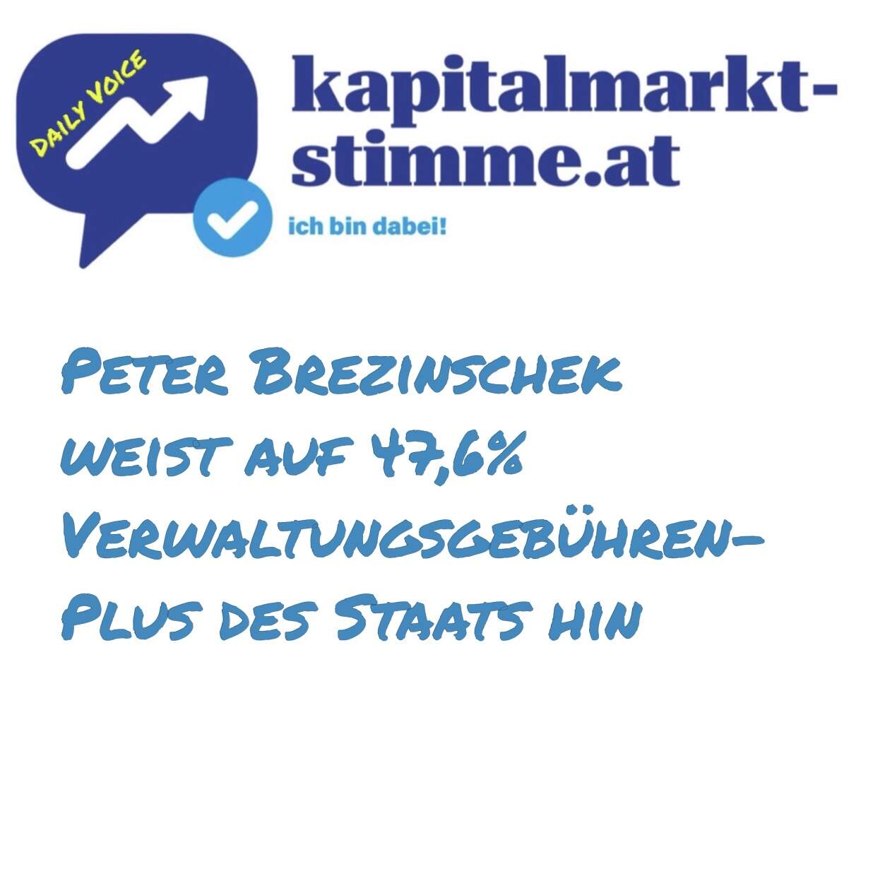kapitalmarkt-stimme.at daily voice 234/365: Peter Brezinschek weist auf 47,6% Verwaltungsgebühren-Plus des Staats hin