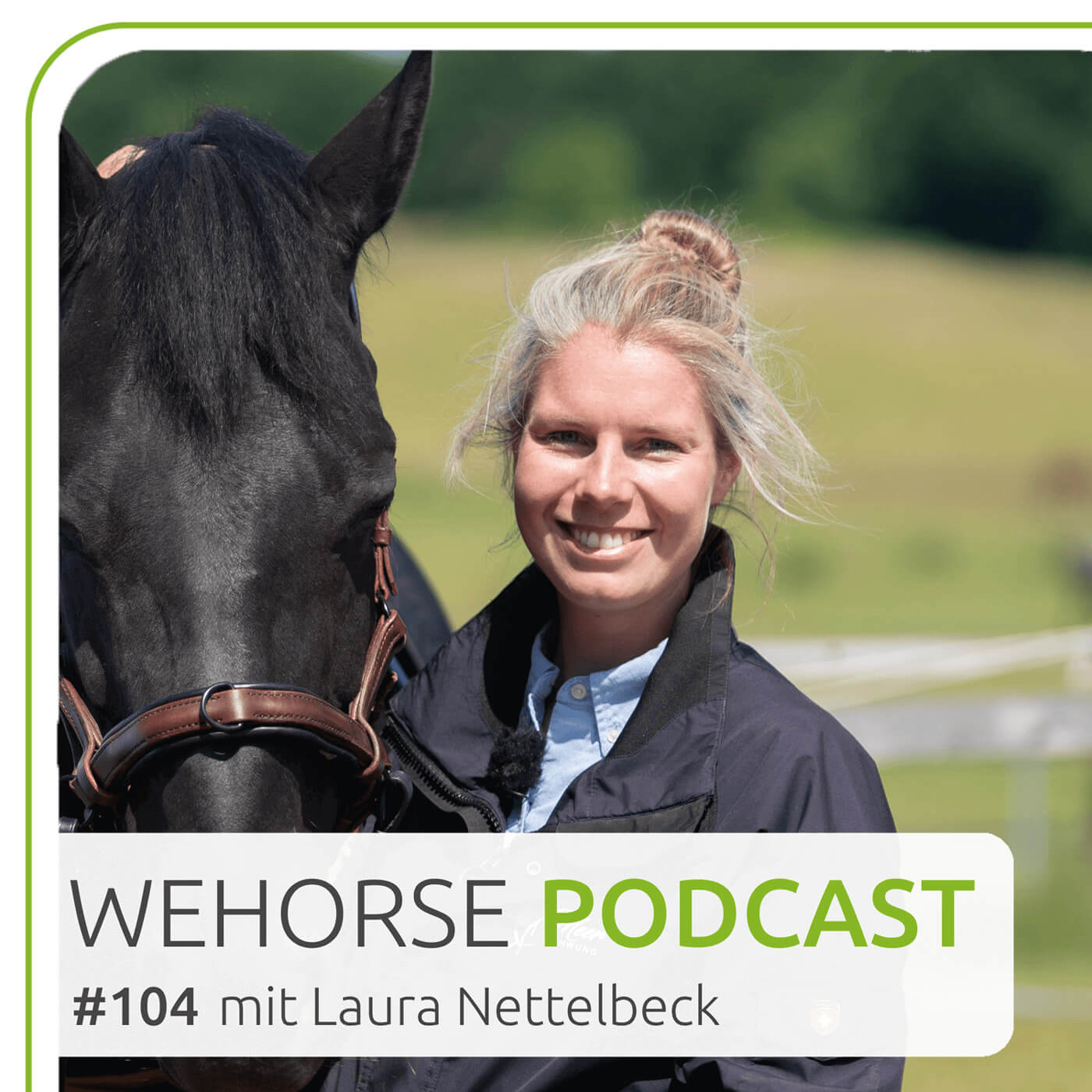 #104 Pferdetrainerin Laura Nettelbeck: Unsicherheit richtig begegnen