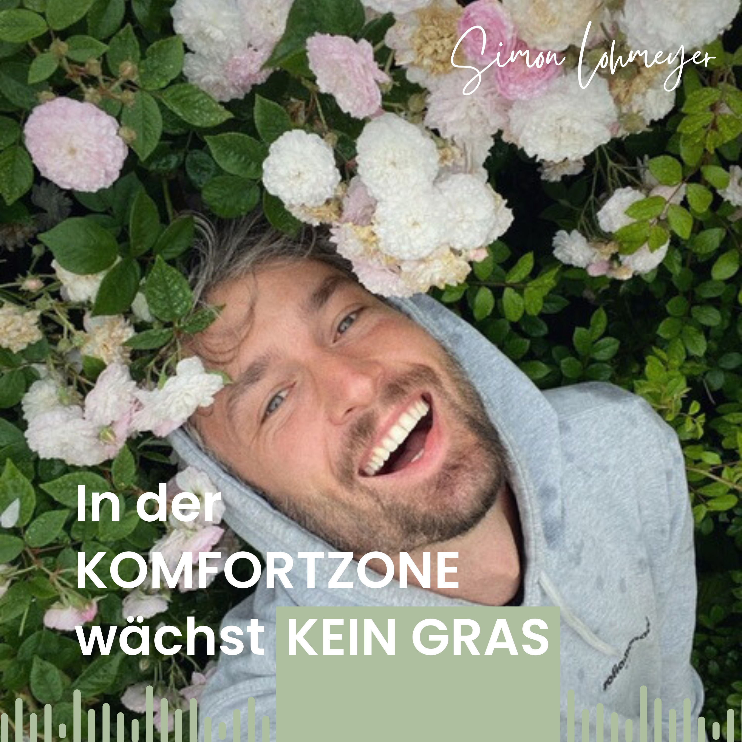 In der Komfortzone wächst kein Gras - Dein Podcast über Mut, Mindset und mentale Stärke