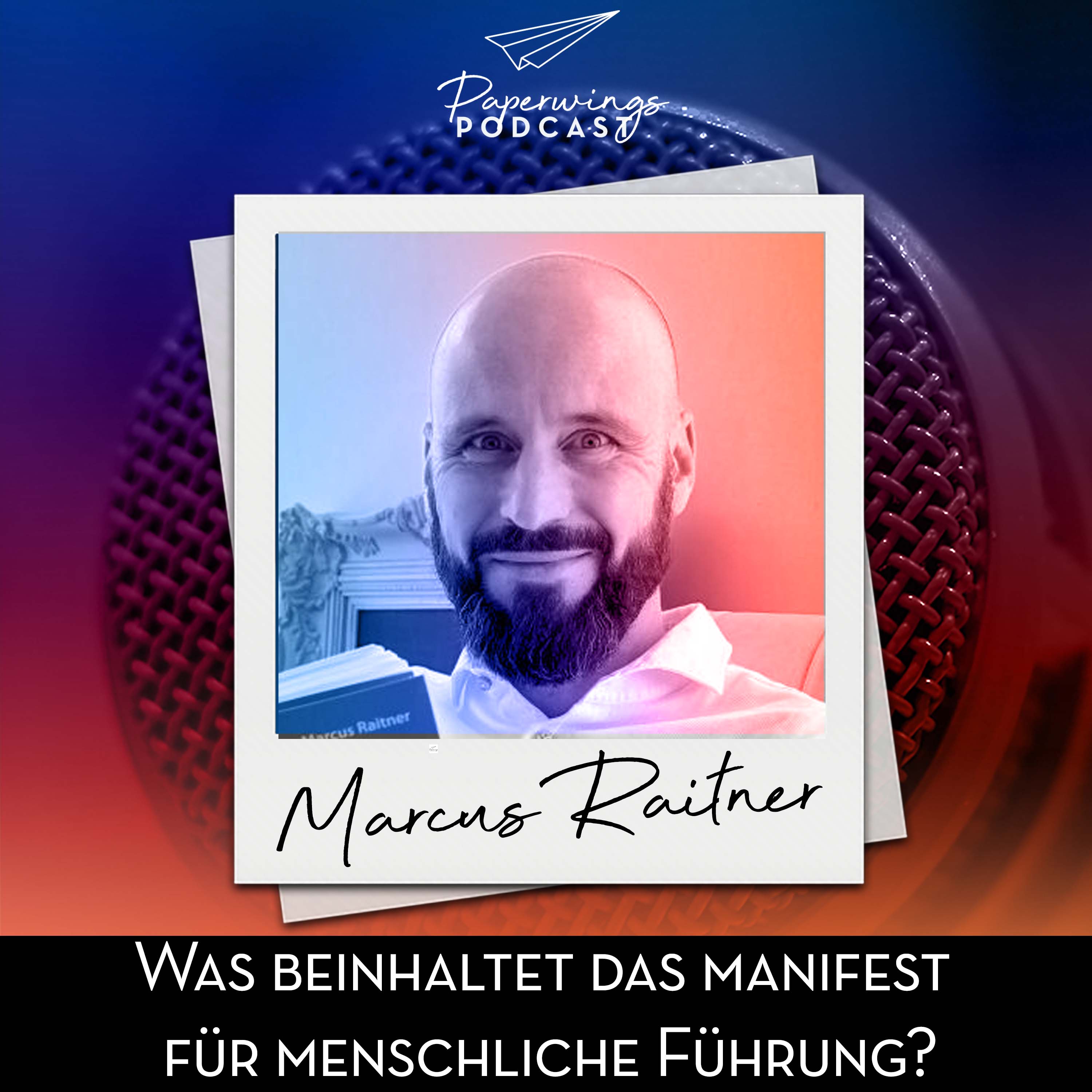 cover of episode #167 "Was ist das Manifest für menschliche Führung?“ - Danny Herzog-Braune im Gespräch mit Dr. Marcus Raitner