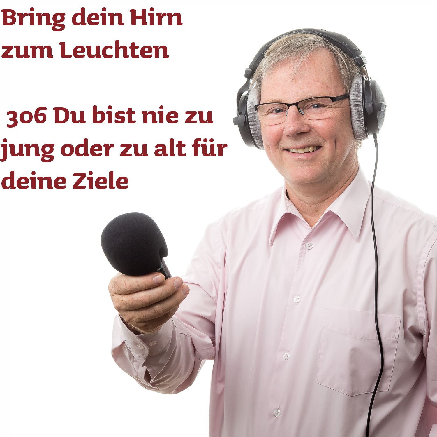 306 Du bist nie zu jung oder zu alt für deine Ziele episode artwork
