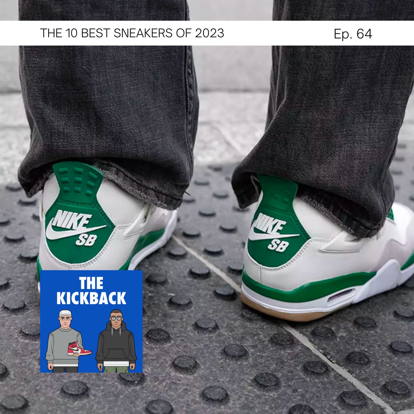 #64 - THE TEN BEST SNEAKERS OF THE YEAR