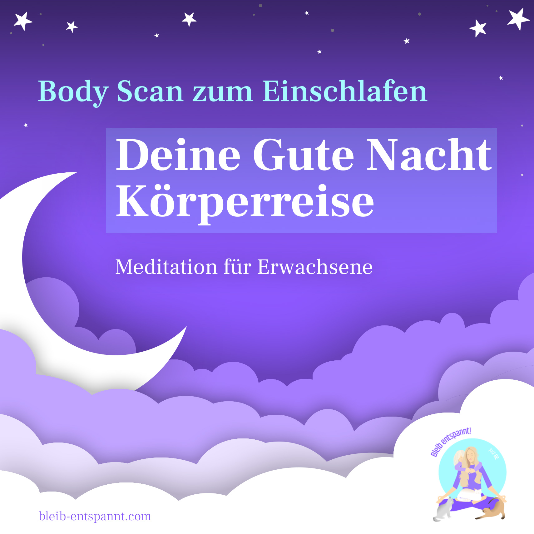 Bleib entspannt! Der Meditations-Podcast - magische Momente für Kinder & Eltern