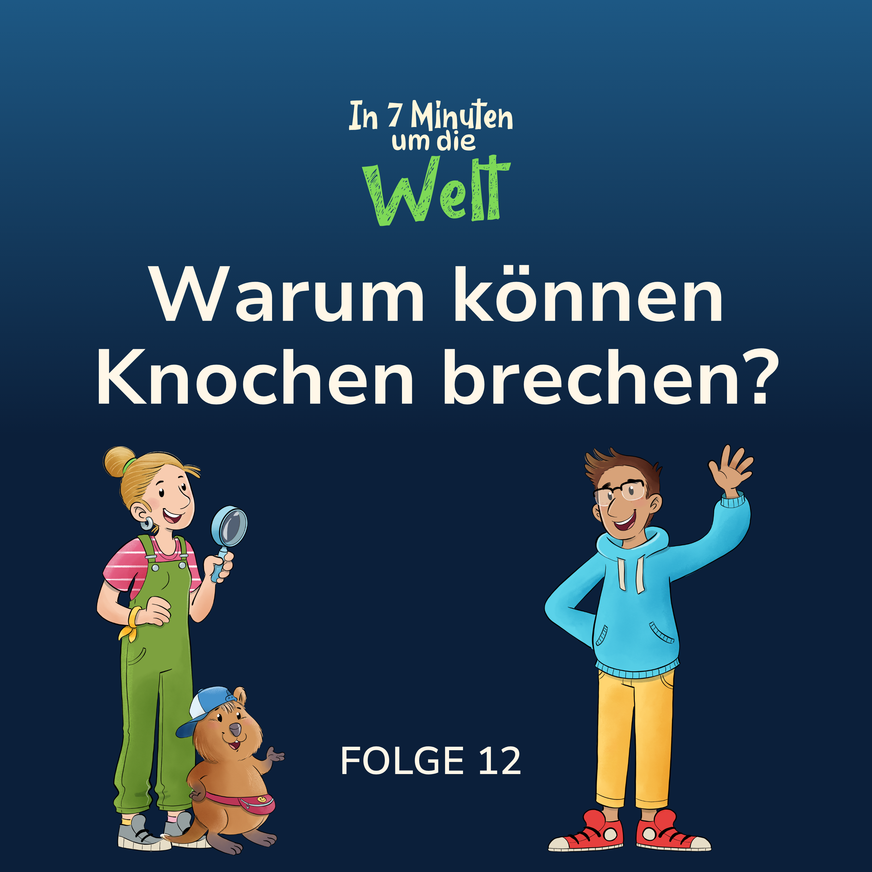 Folge 12 - Warum können Knochen brechen?