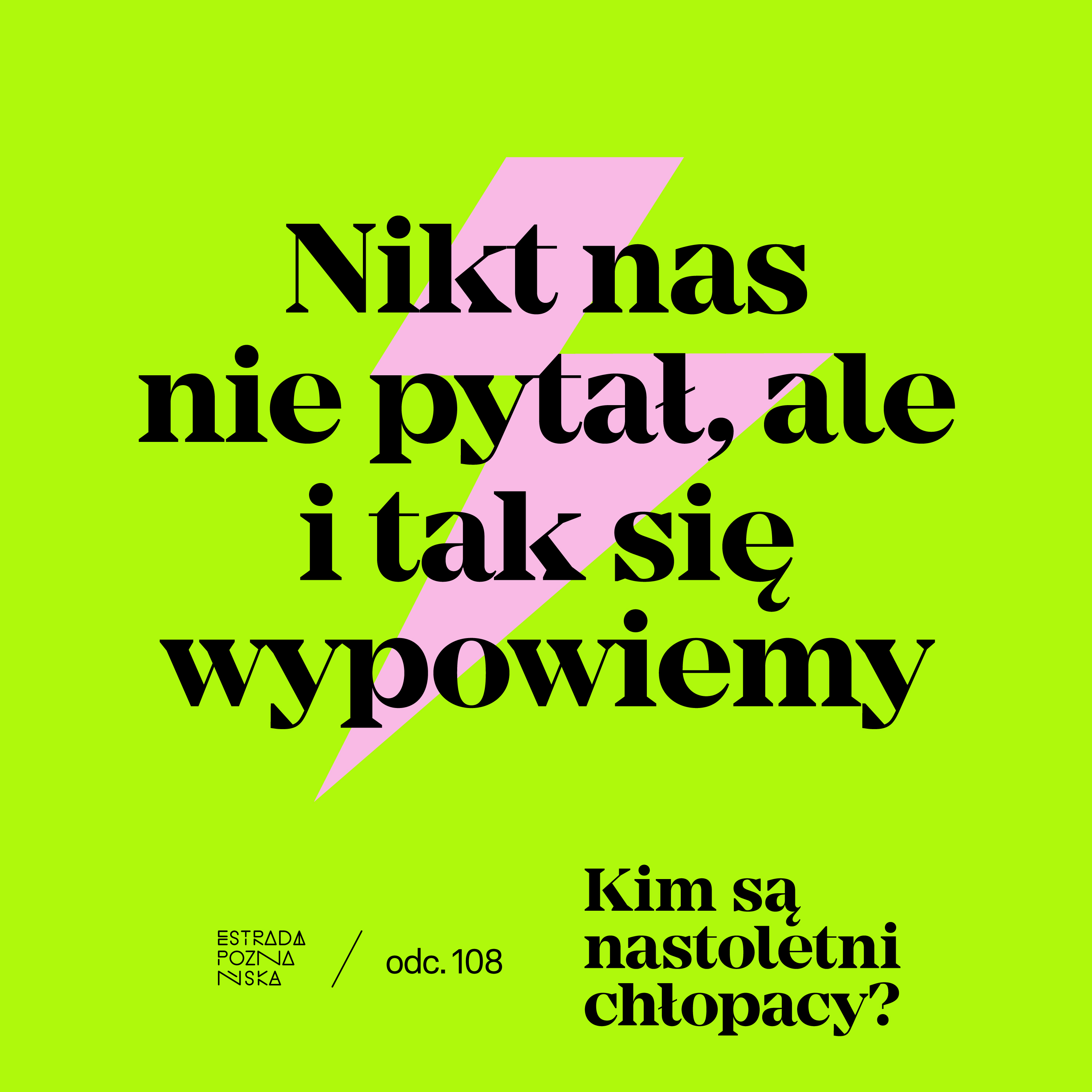 Nikt nas nie pytał, ale i tak się wypowiemy!