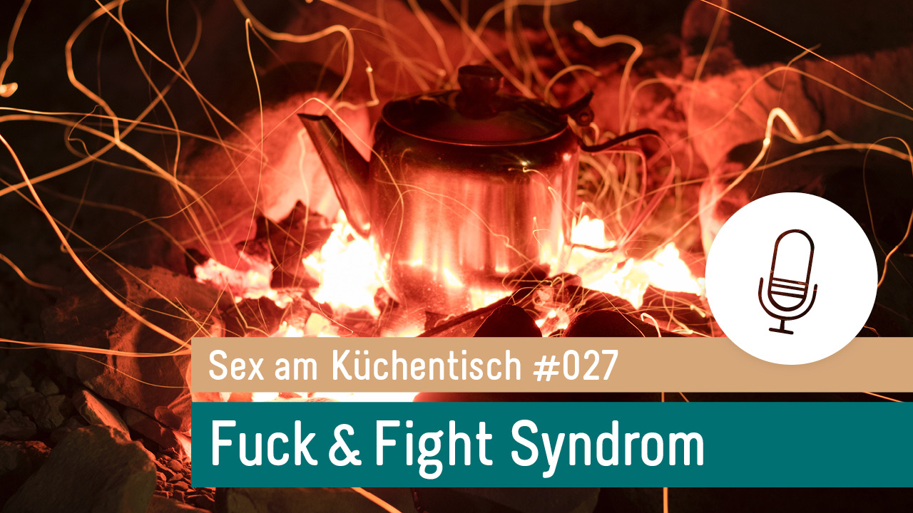 Sex am Küchentisch - Entspannte Sexualität leben