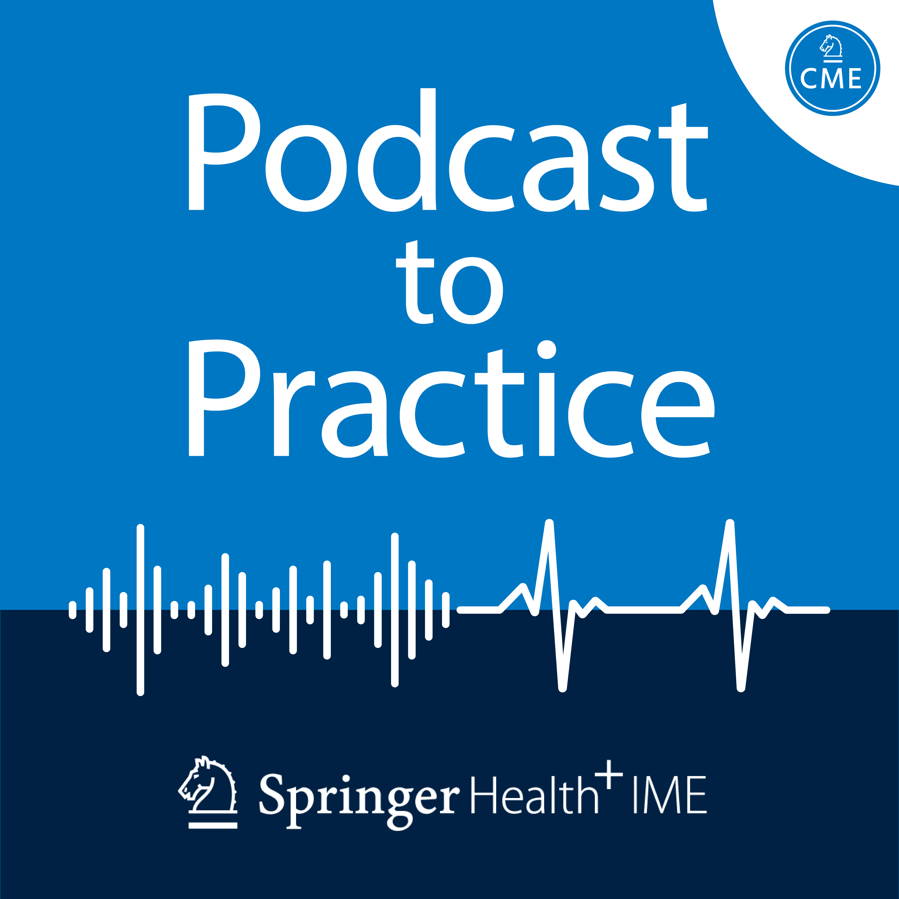 Springer Health+ IME: Podcast to Practice