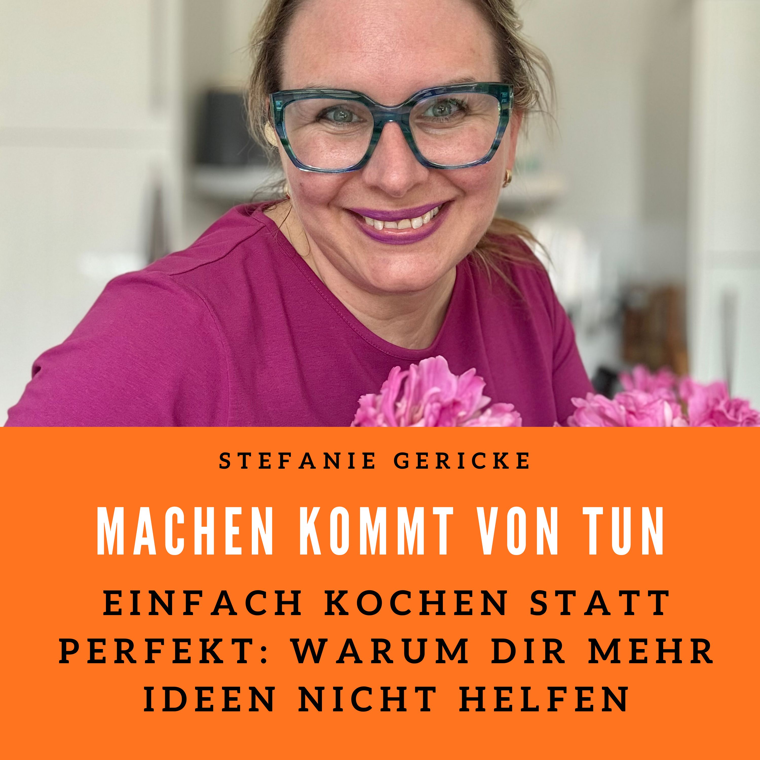 Einfach kochen statt perfekt: Warum dir mehr Ideen nicht helfen episode artwork