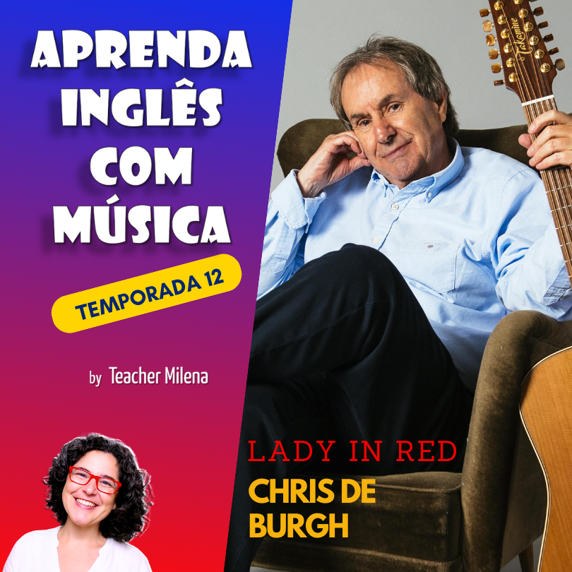 Aprenda Inglês com Música #243 - Lady in Red - Chris de Burgh (Aula completa inédita)