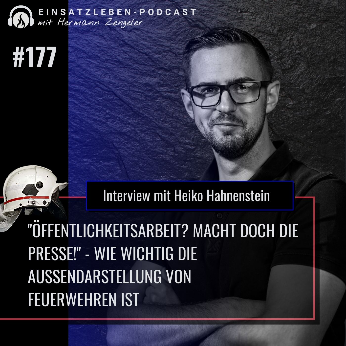 "Öffentlichkeitsarbeit? Macht doch die Presse!" - Wie wichtig die Außendarstellung von  Feuerwehren ist