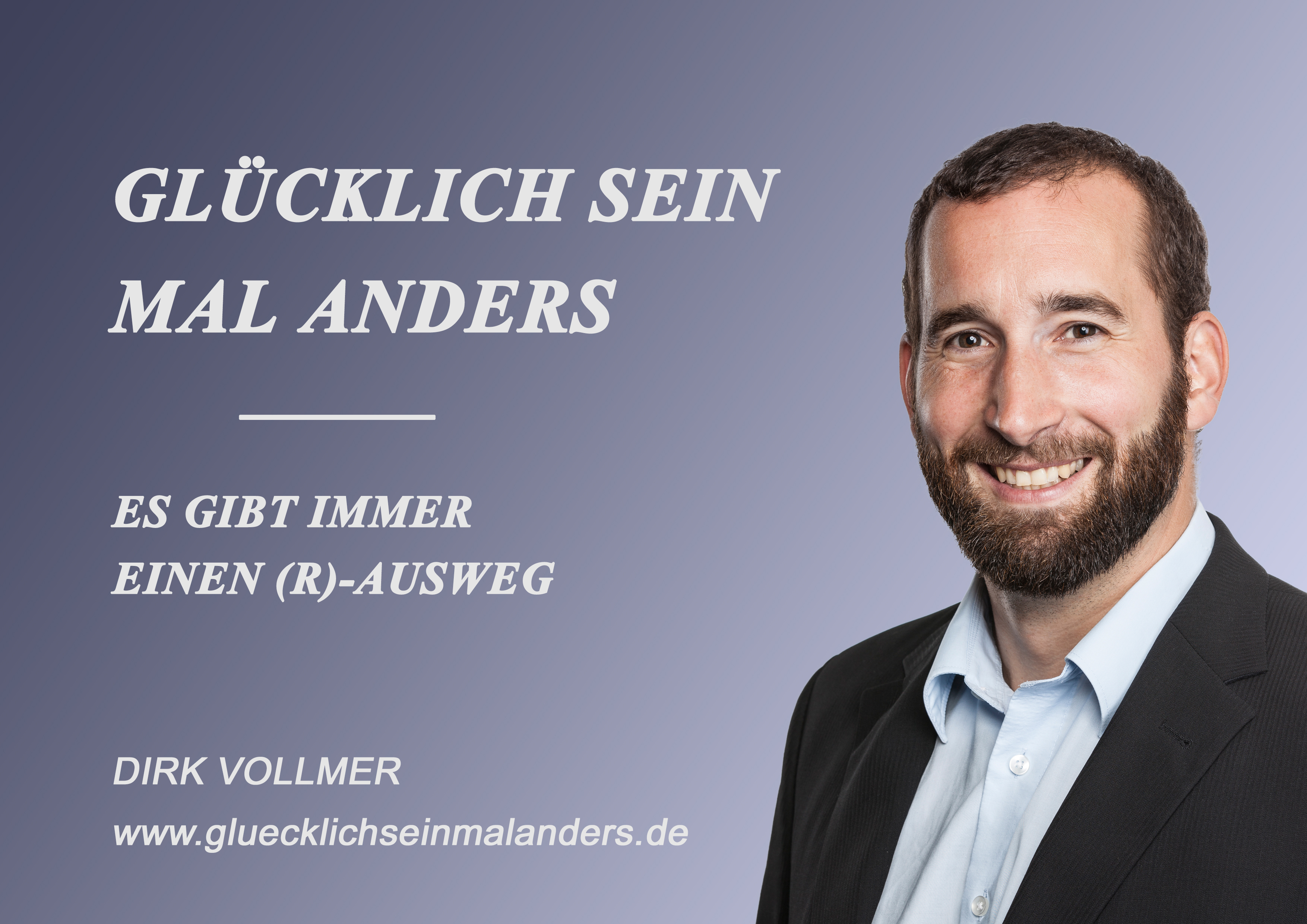 GLÜCKLICH SEIN MAL ANDERS - ES GIBT IMMER EINEN (R) - AUSWEG