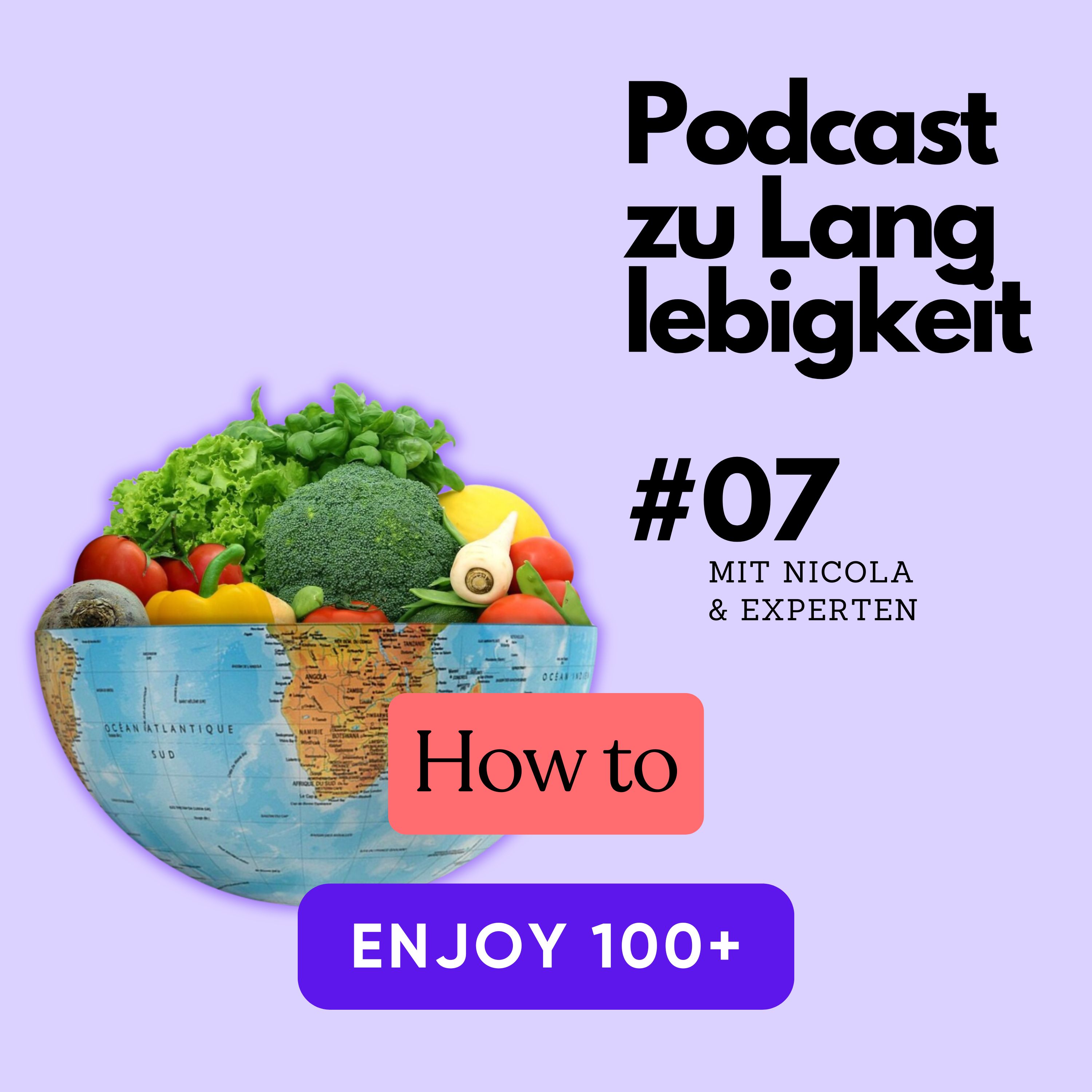 How to enjoy 100+ der Podcast zu Langlebigkeit