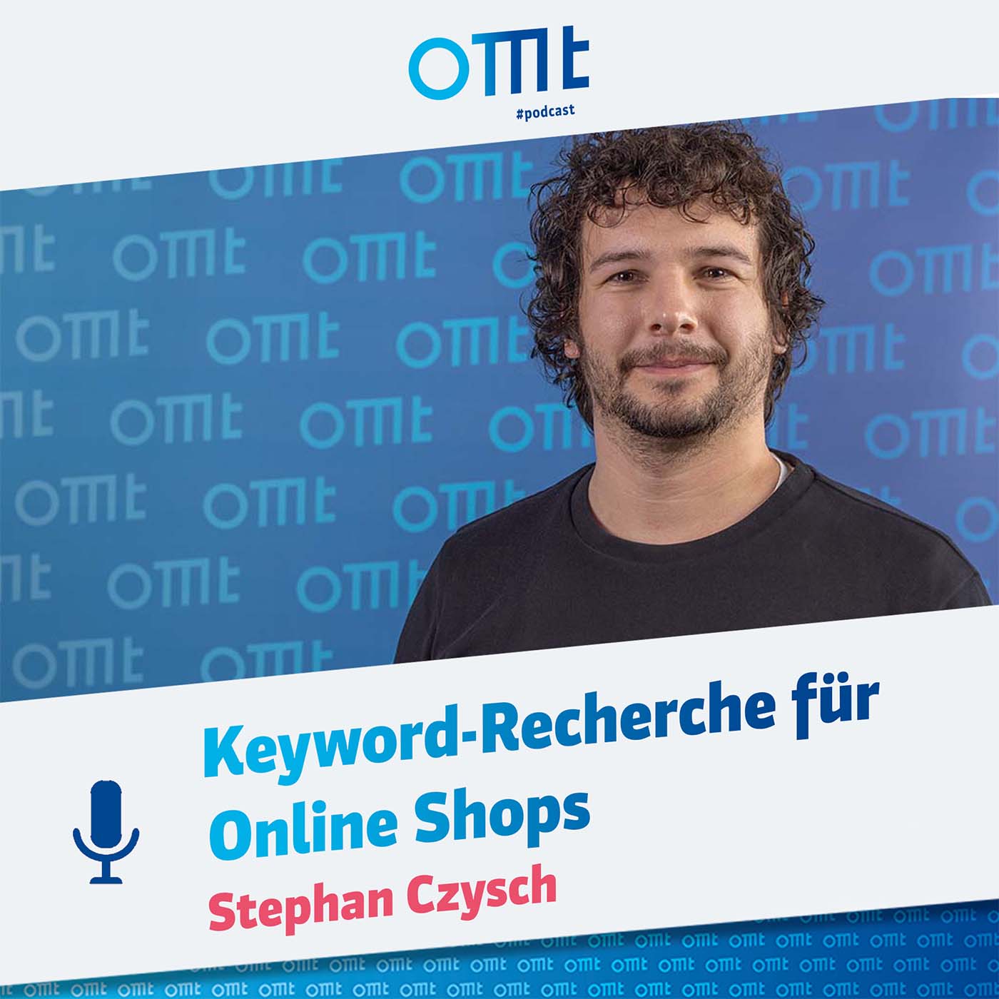 Keyword-Recherche für Online Shops (Stephan Czysch) | OMT-Podcast #218 episode artwork