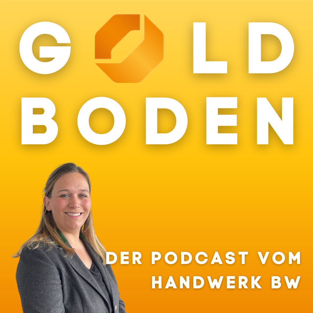 Goldboden – Der Podcast vom Handwerk BW