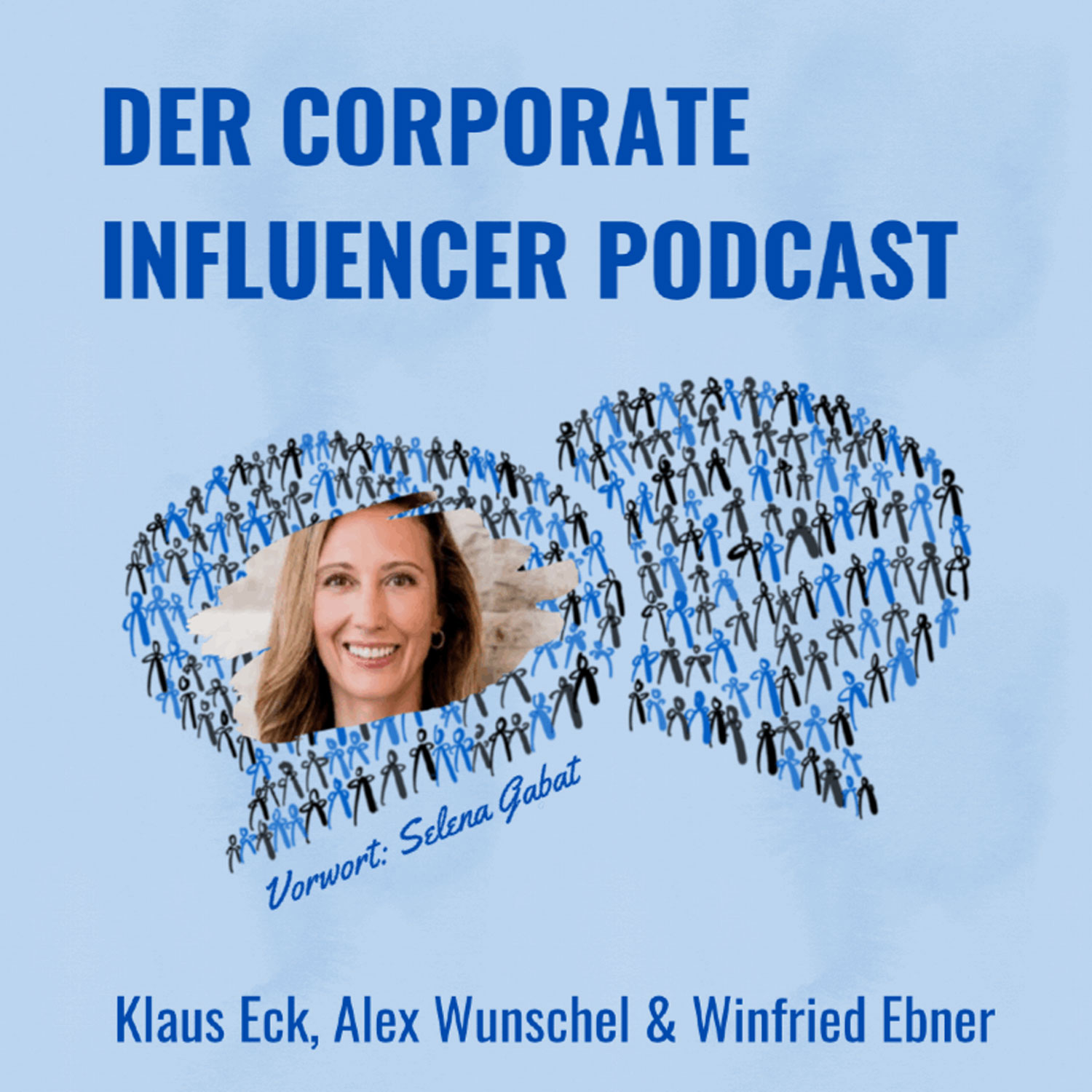 Corporate Influencer Podcast - Menschen. Marken. Wirkung.