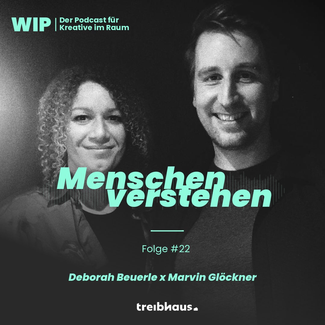 WIP - der treibhaus Podcast für Kreative im Raum