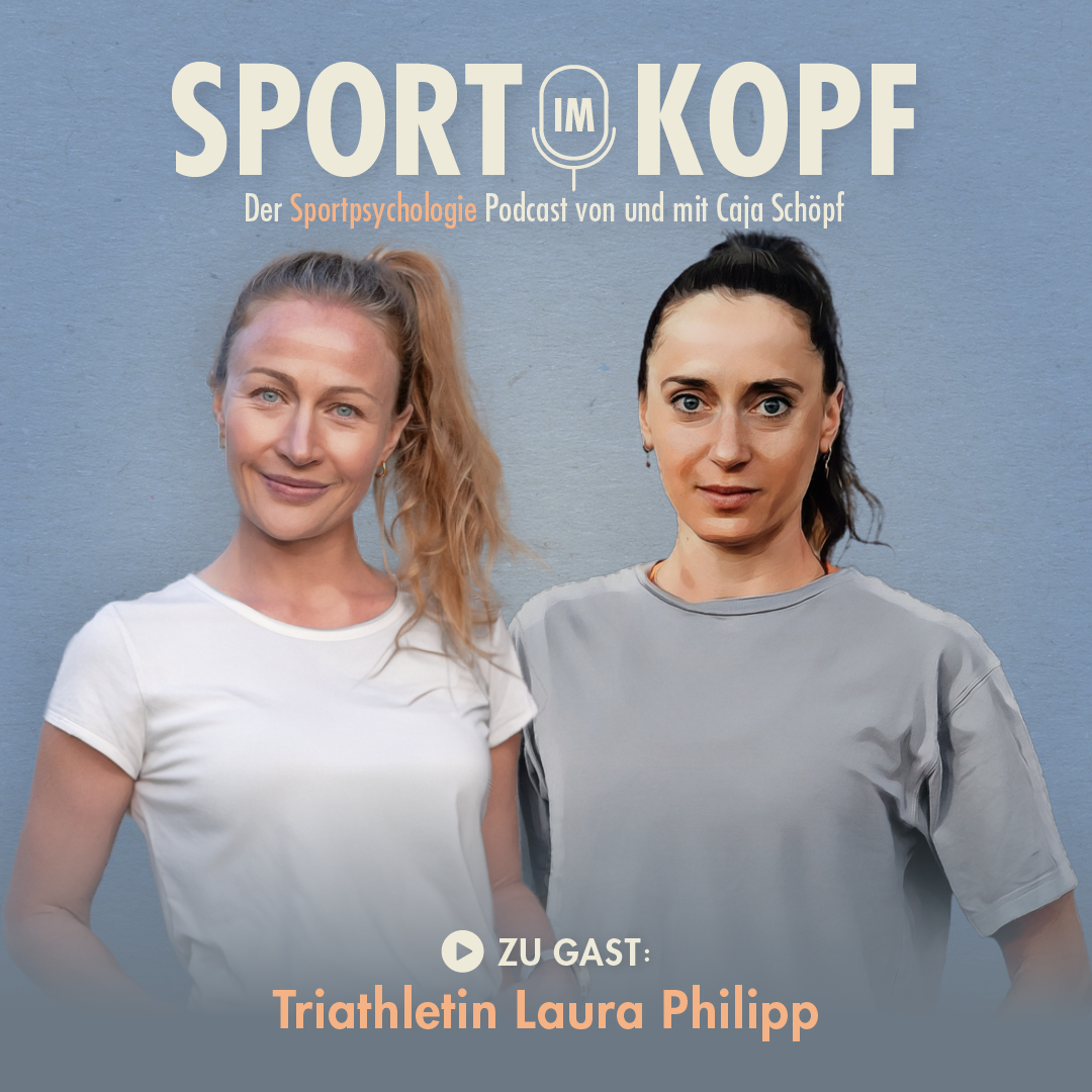 Sport im Kopf - der Sportpsychologie Podcast von und mit Caja Schöpf