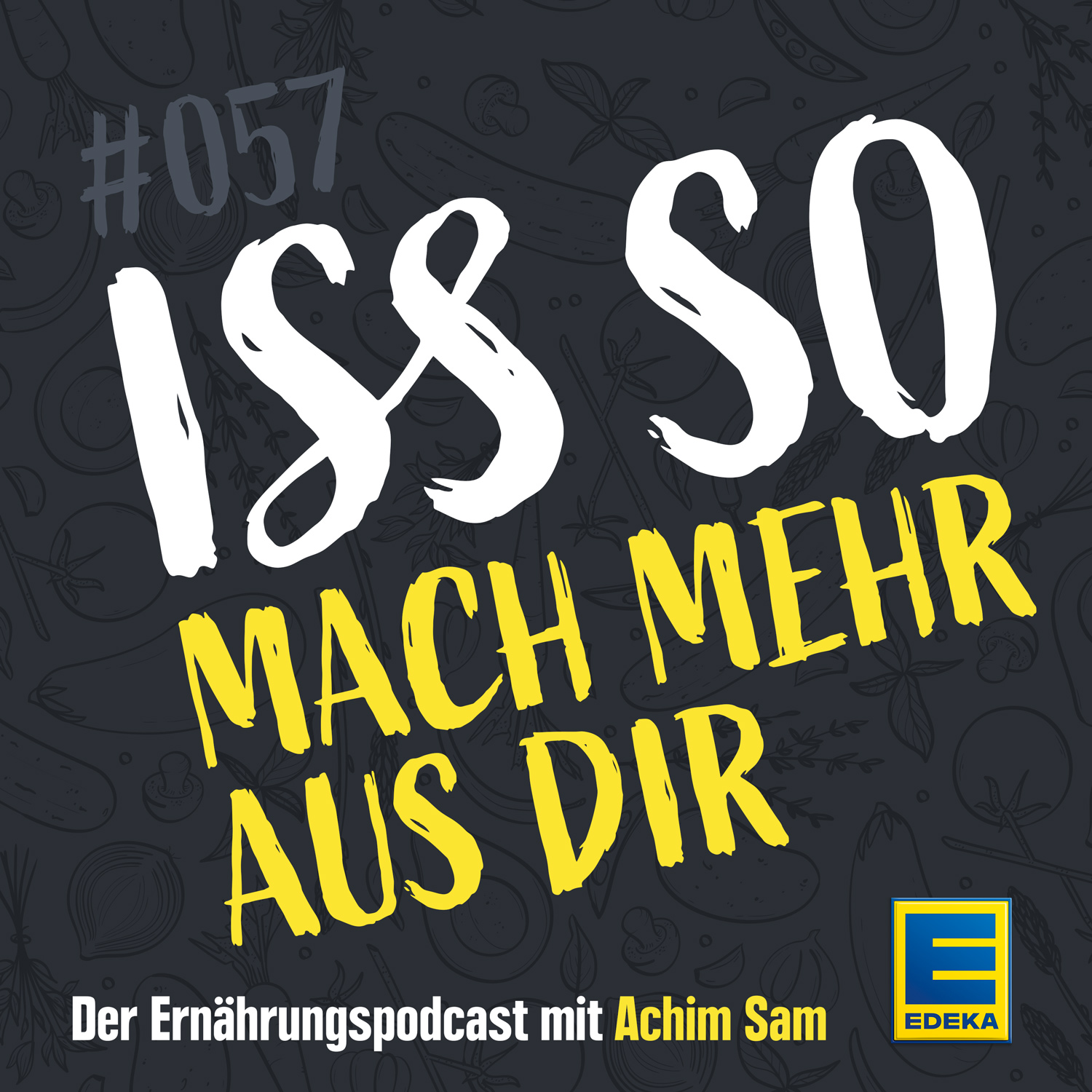 ISS SO – der Ernährungspodcast mit Achim Sam