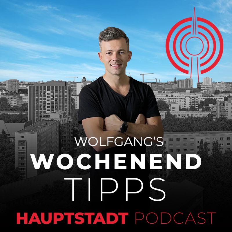 Wochenend-Tipps für Berlin | 27.07. – 30.07.2023