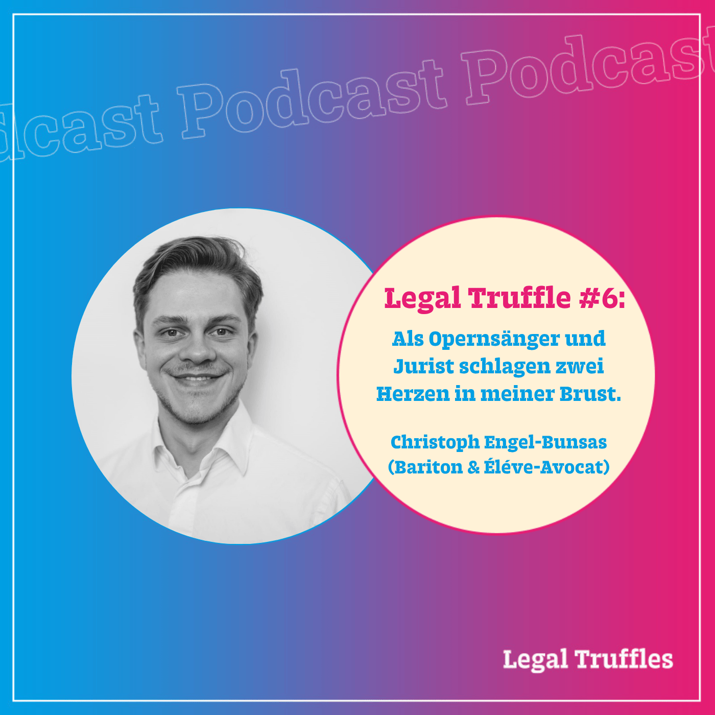 #6: Als Opernsänger und Jurist schlagen zwei Herzen in meiner Brust. / Christoph Engel-Bunsas