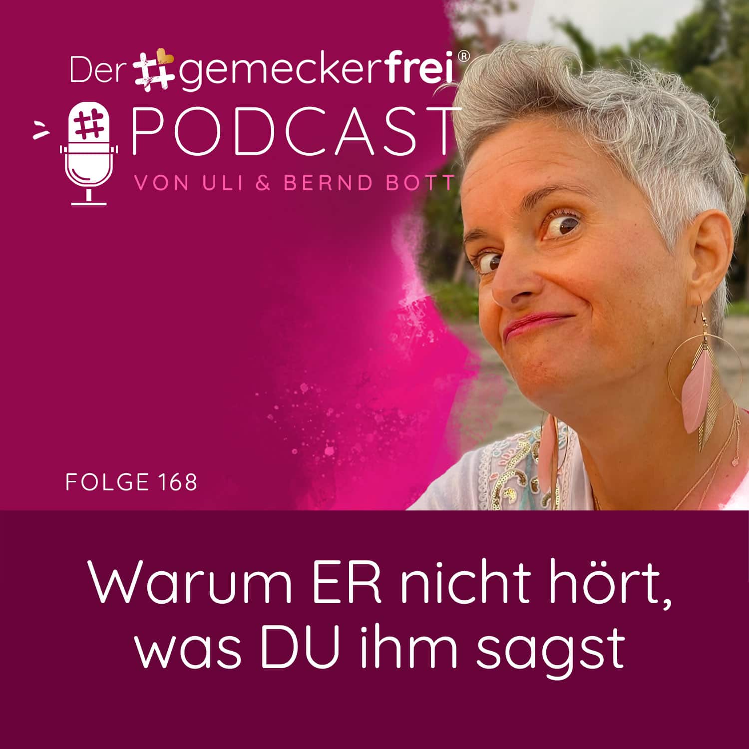 168 Warum ER nicht hört, was DU ihm sagst episode artwork
