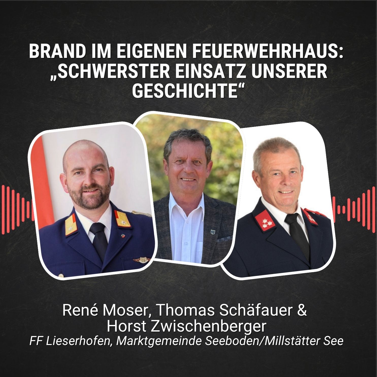 #120: Brand im eigenen Feuerwehrhaus: „Schwerster Einsatz unserer Geschichte“