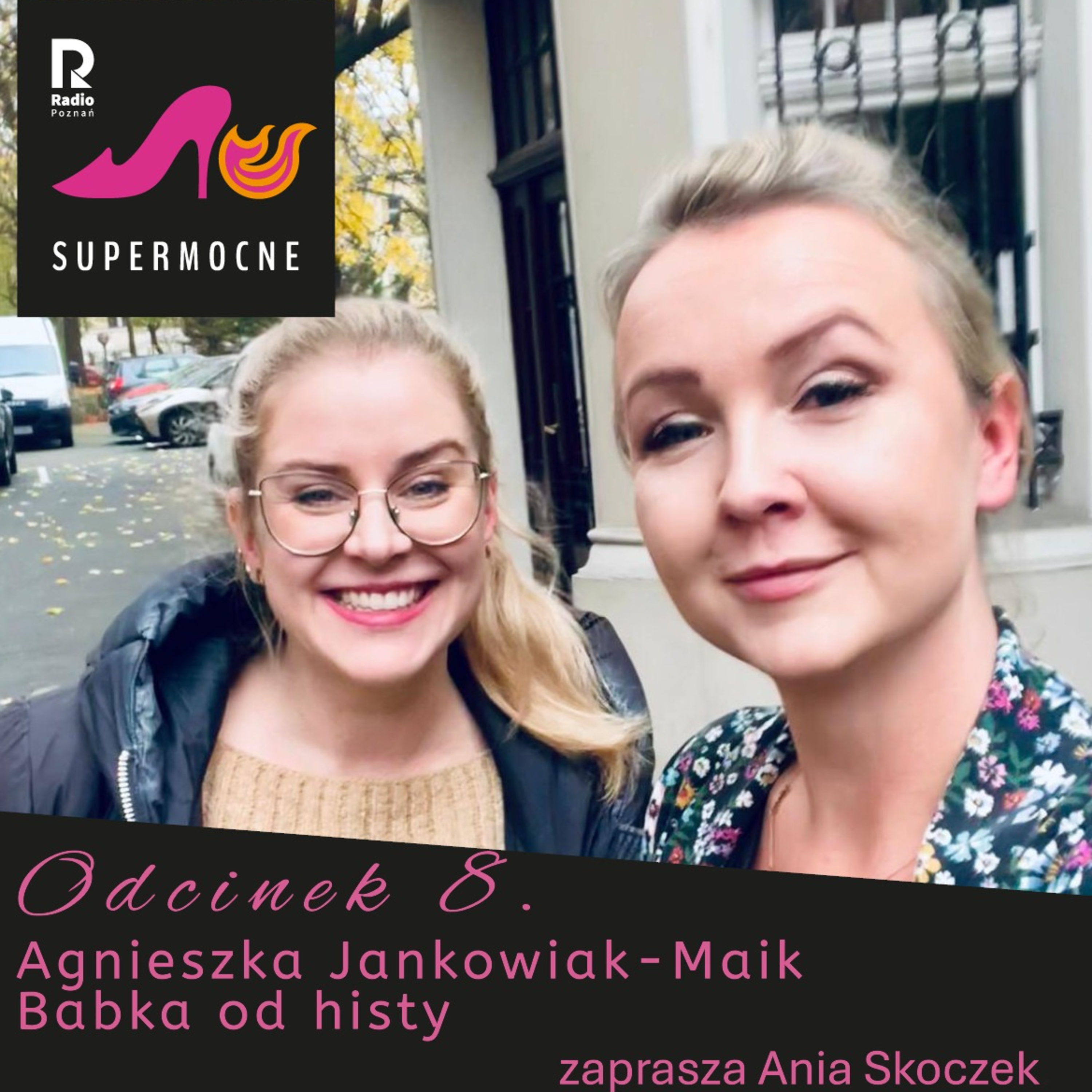 Babka od histy, Agnieszka Jankowiak-Maik, odc.08 episode artwork