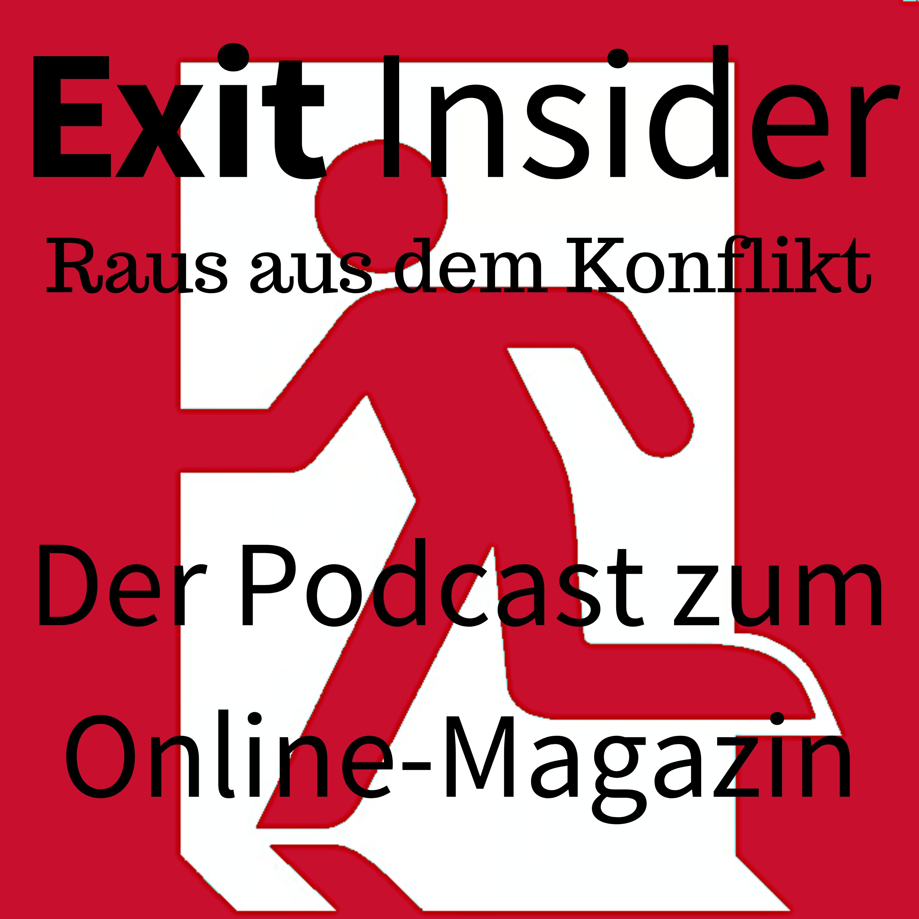 Exit Insider - Raus aus dem Konflikt podcast artwork