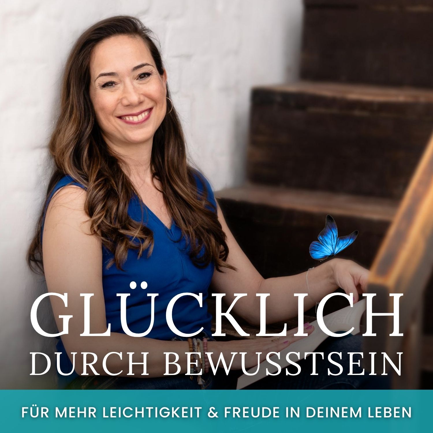 Glücklich durch Bewusstsein - für mehr Leichtigkeit & Freude in deinem Leben