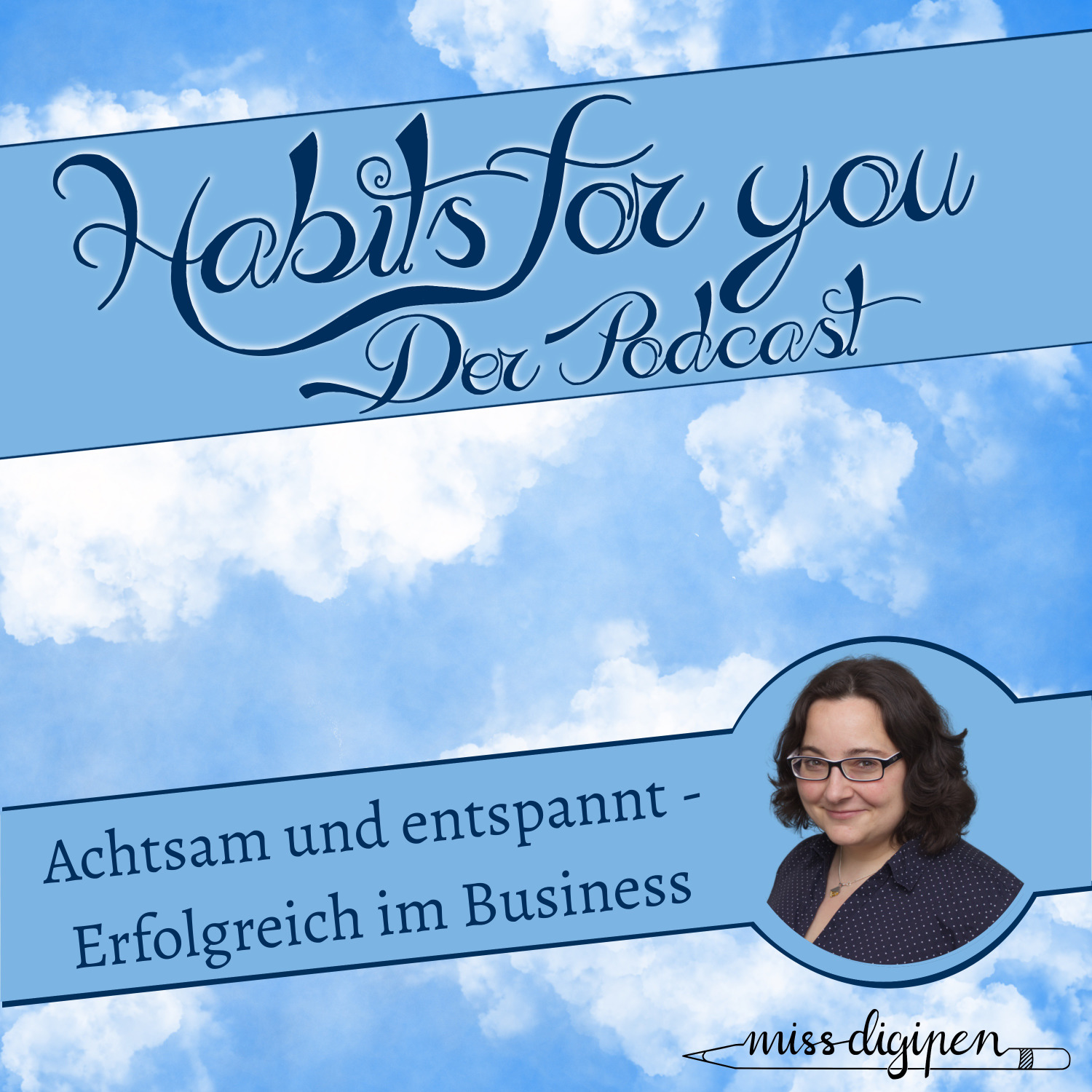 Entspannt organisiert im Business - Der Podcast