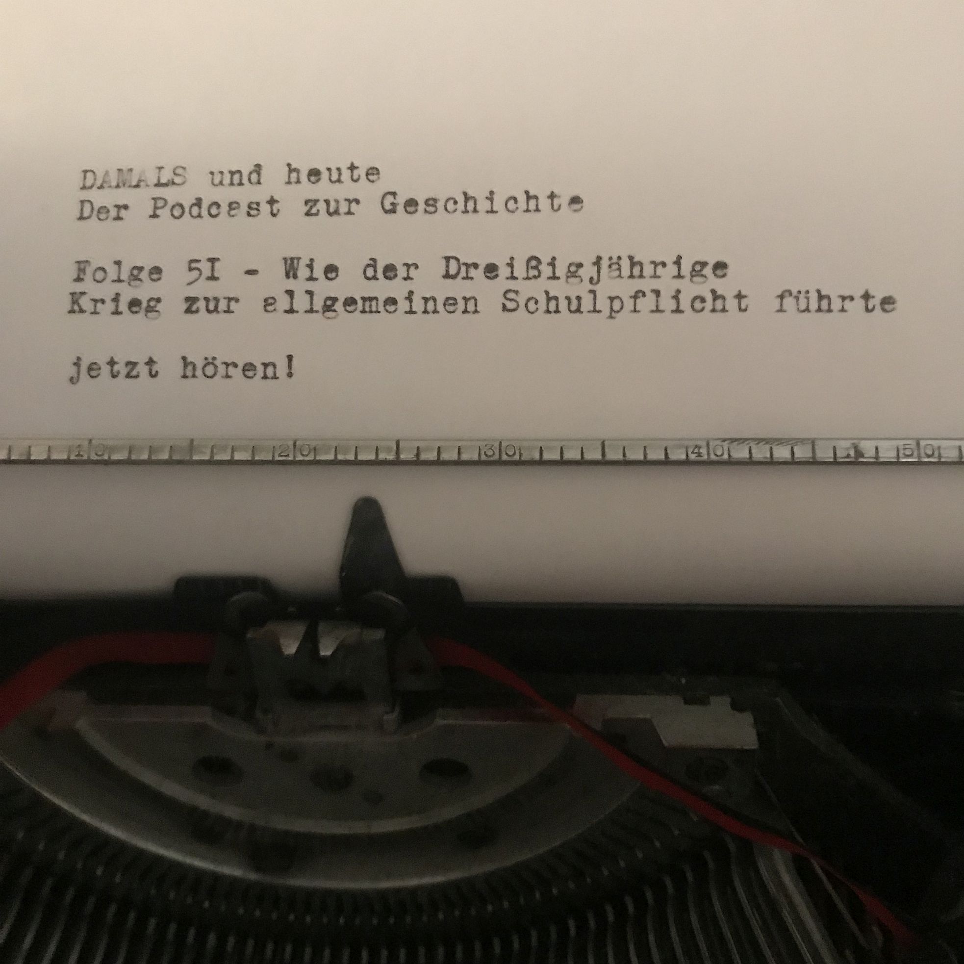 Folge 51 -  Wie der Dreißigjährige Krieg zur allgemeinen Schulpflicht führte