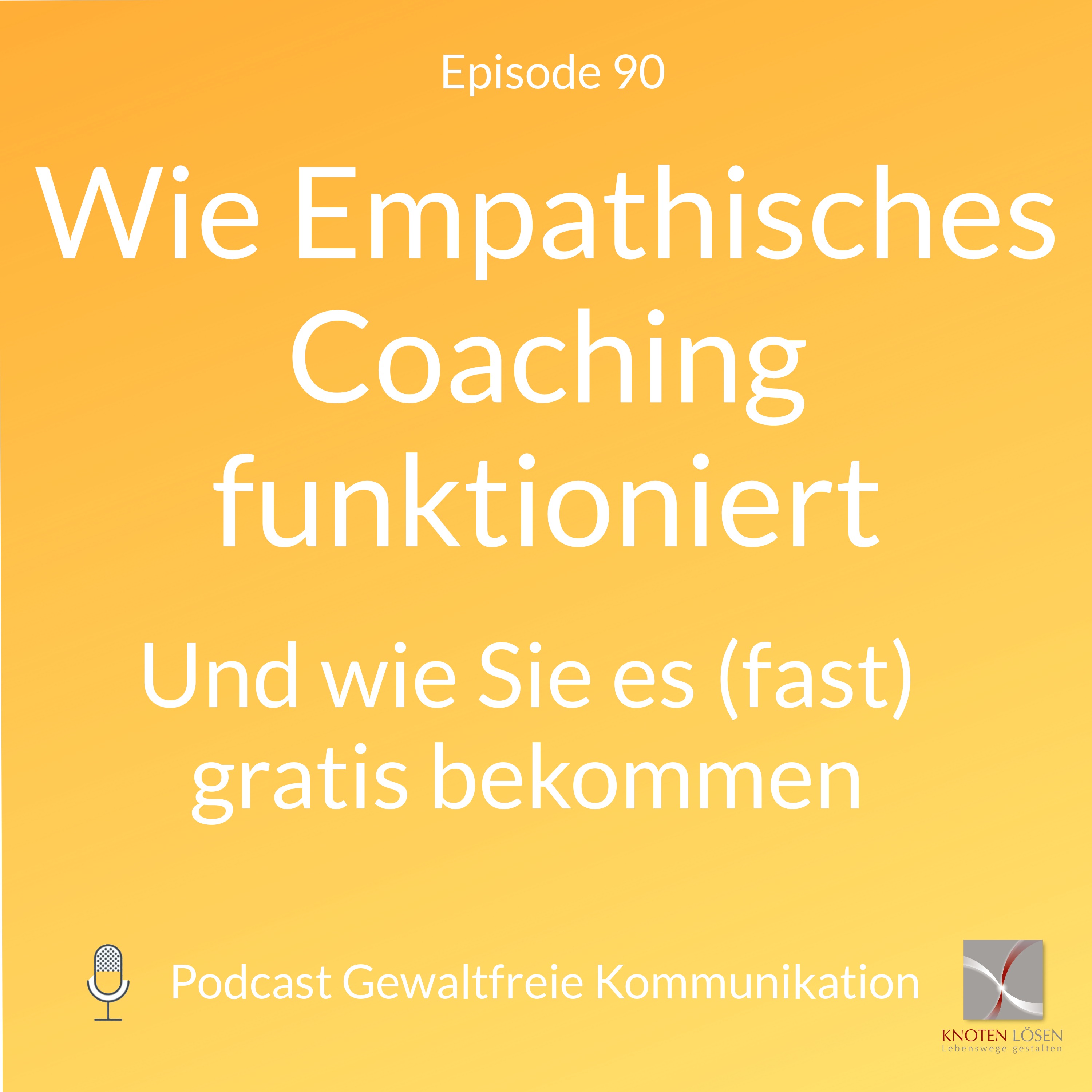 Neue Gewaltfreie Kommunikation - Freiheit, Eigenverantwortung & Entwicklung