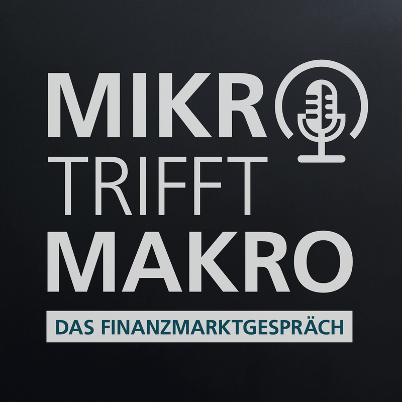 Mikro trifft Makro - Das Finanzmarktgespräch
