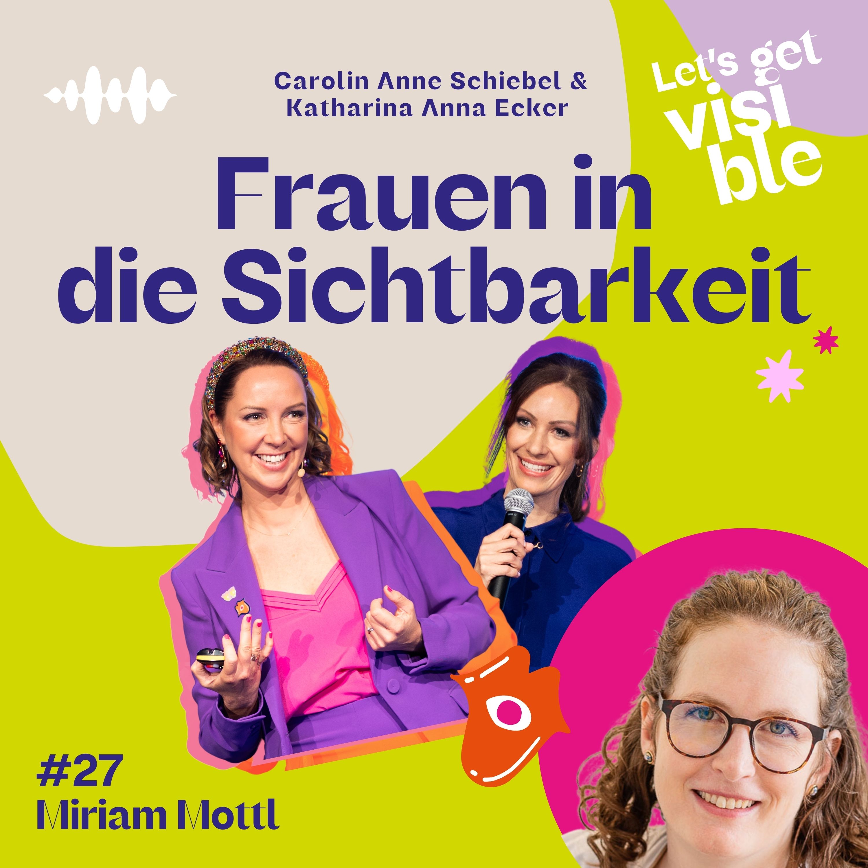 Der LET\'S GET VISIBLE Podcast - Frauen in die Sichtbarkeit