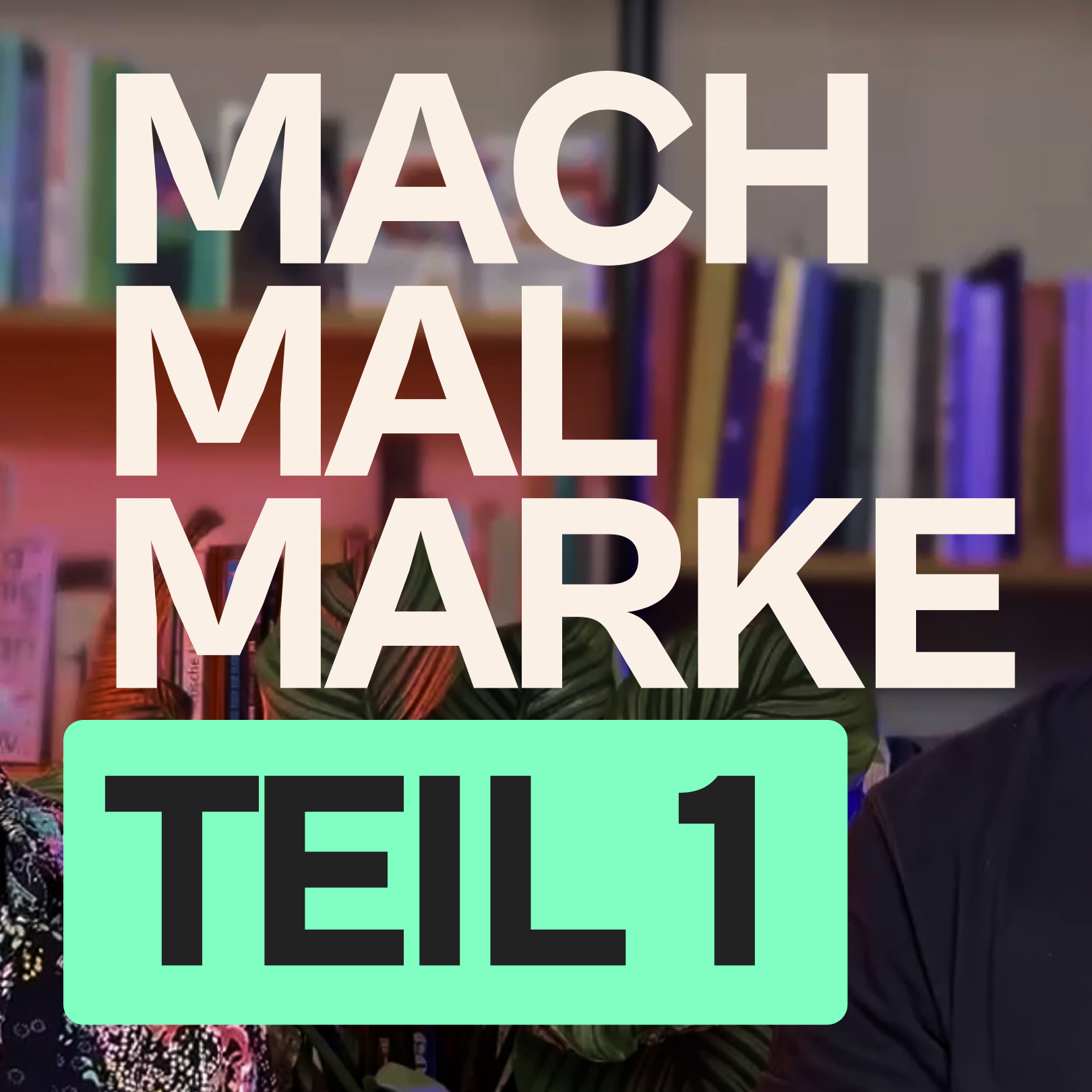 MACH MAL MARKE – Branding ohne Bullshit mit Vinz & Paul