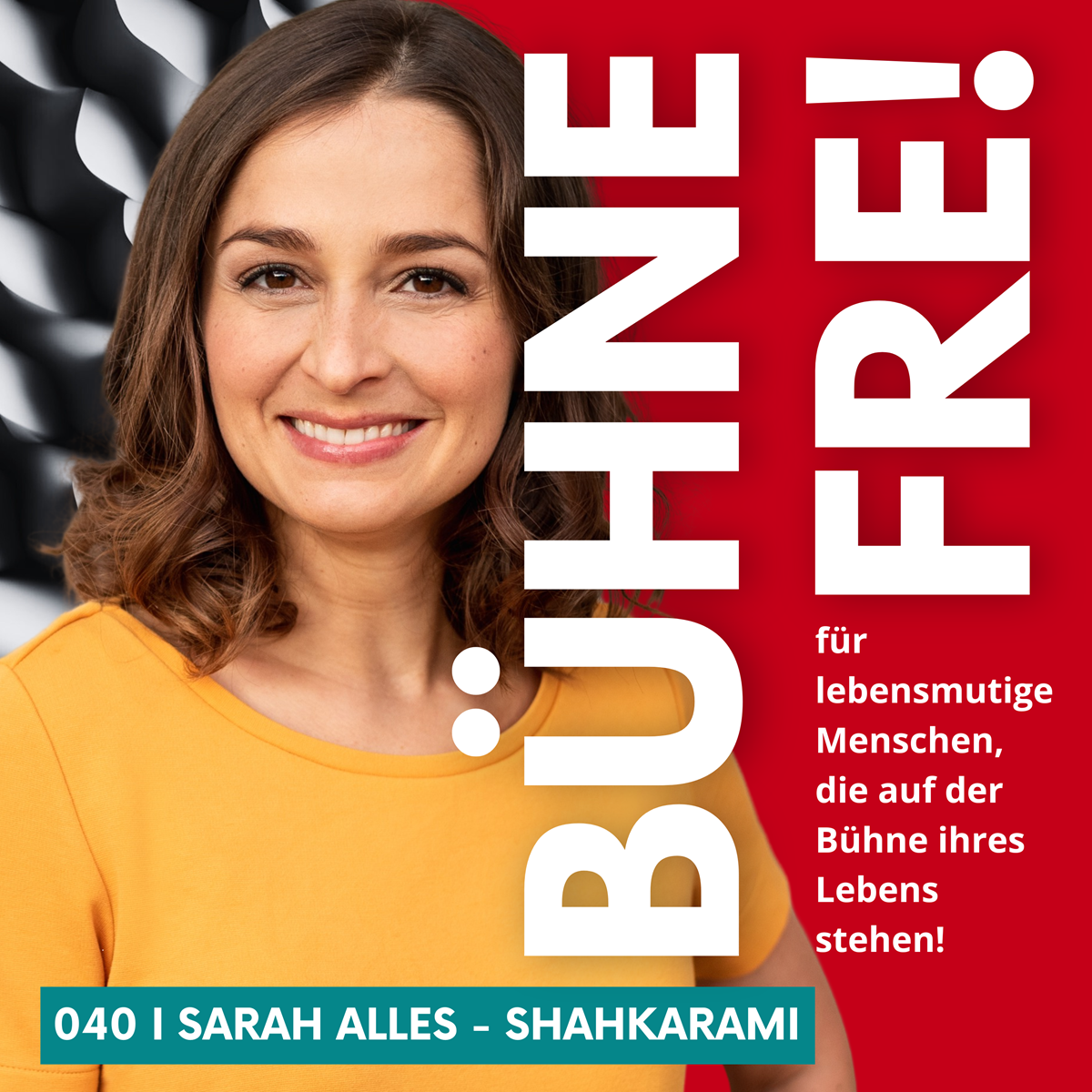 BÜHNE FREI für lebensmutige Menschen, die auf der Bühne ihres Lebens stehen!