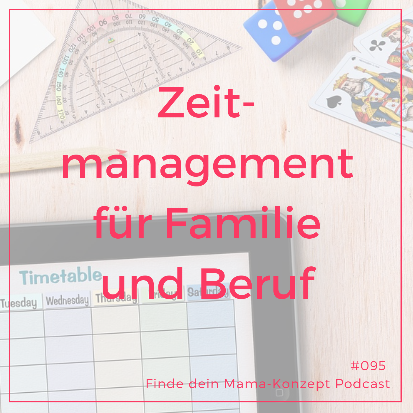 Finde dein Mama-Konzept I Vereinbarkeit von Familie und Beruf
